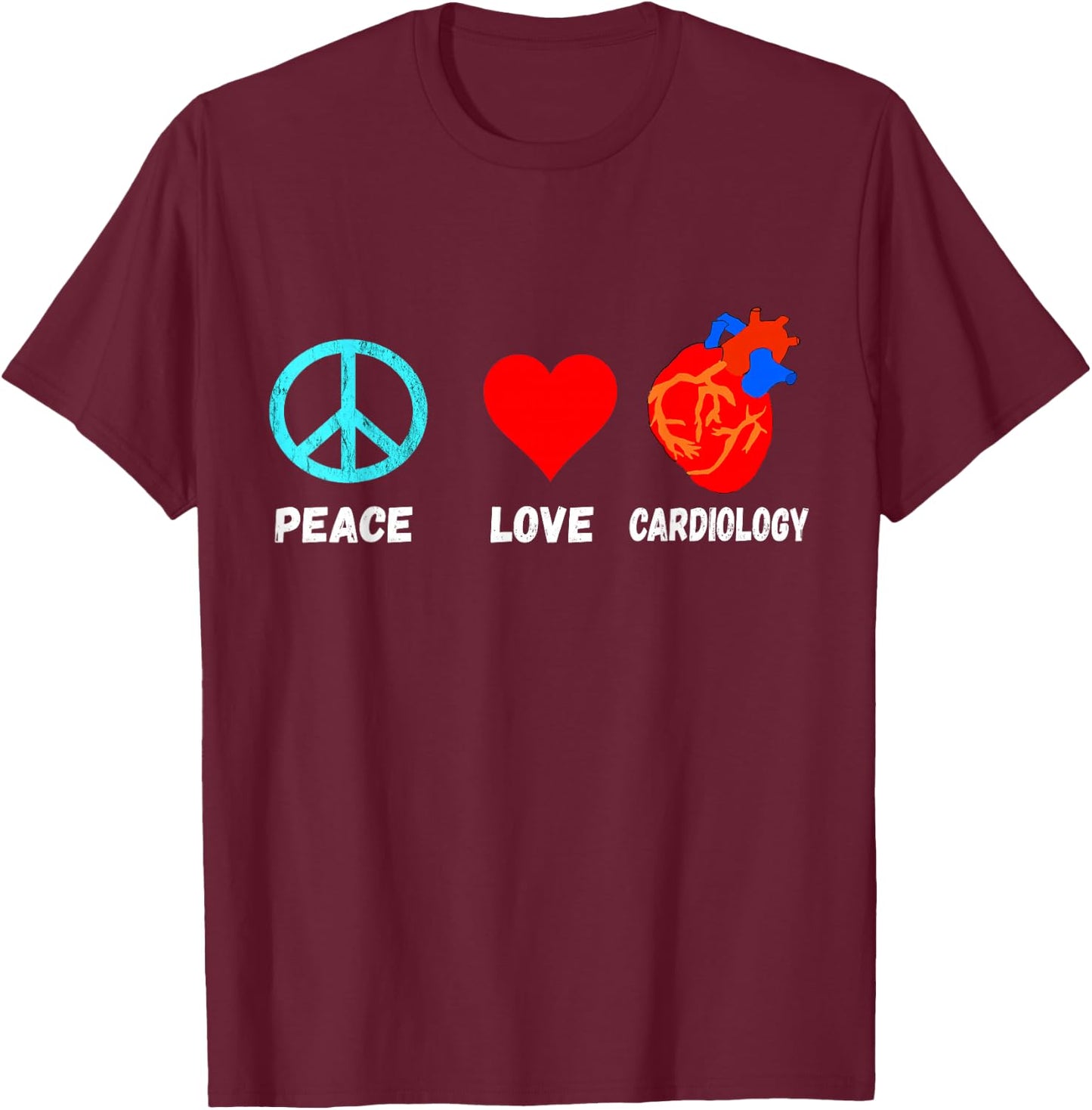 Cardiology Peace Love Anatomy Heart Cardiologist Heart Surgeons T-Shirt - T-Shirt | Maroon