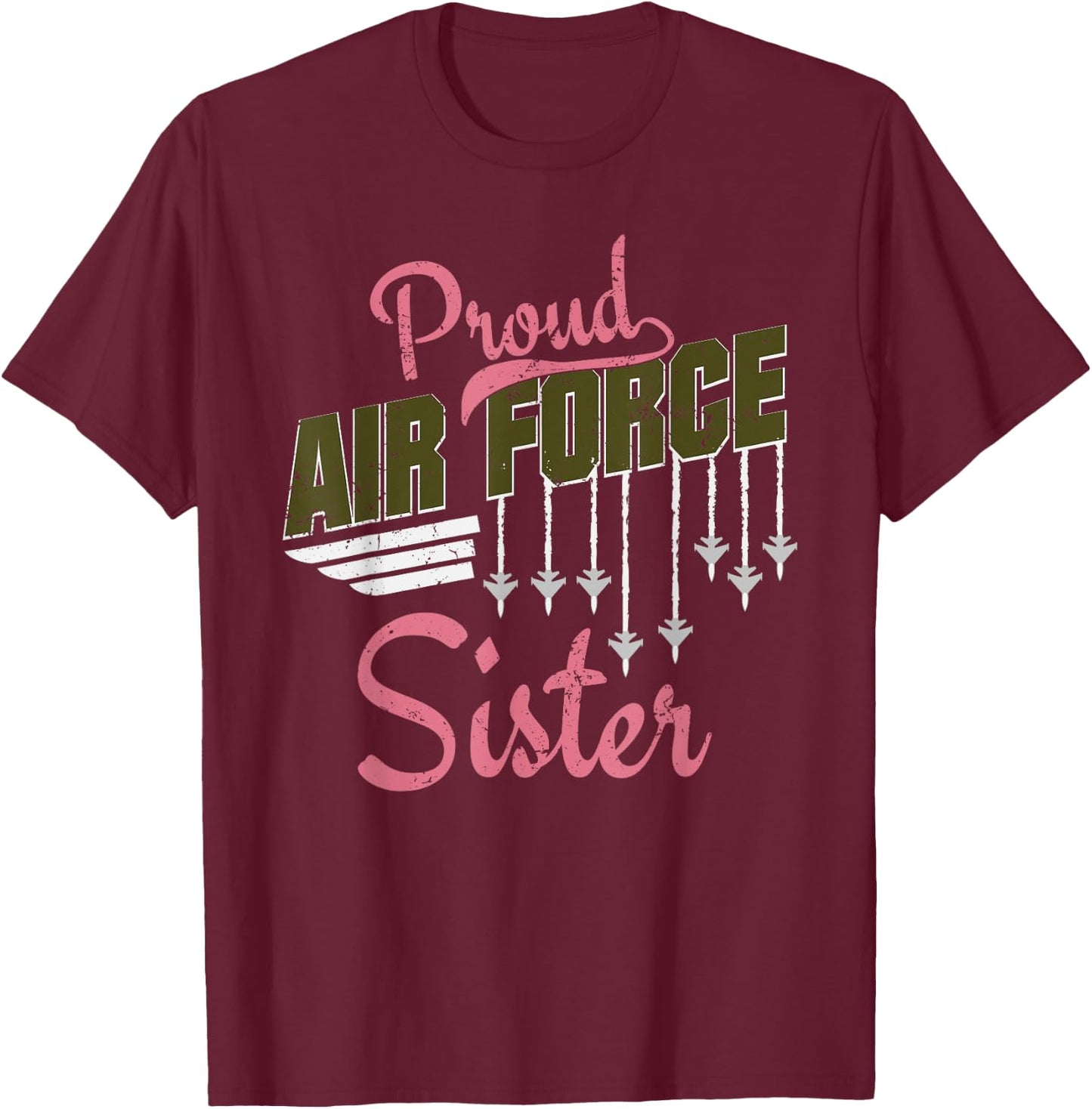 Proud Air Force Sister Veteran Patriotic Air Force T-Shirt - T-Shirt | Maroon