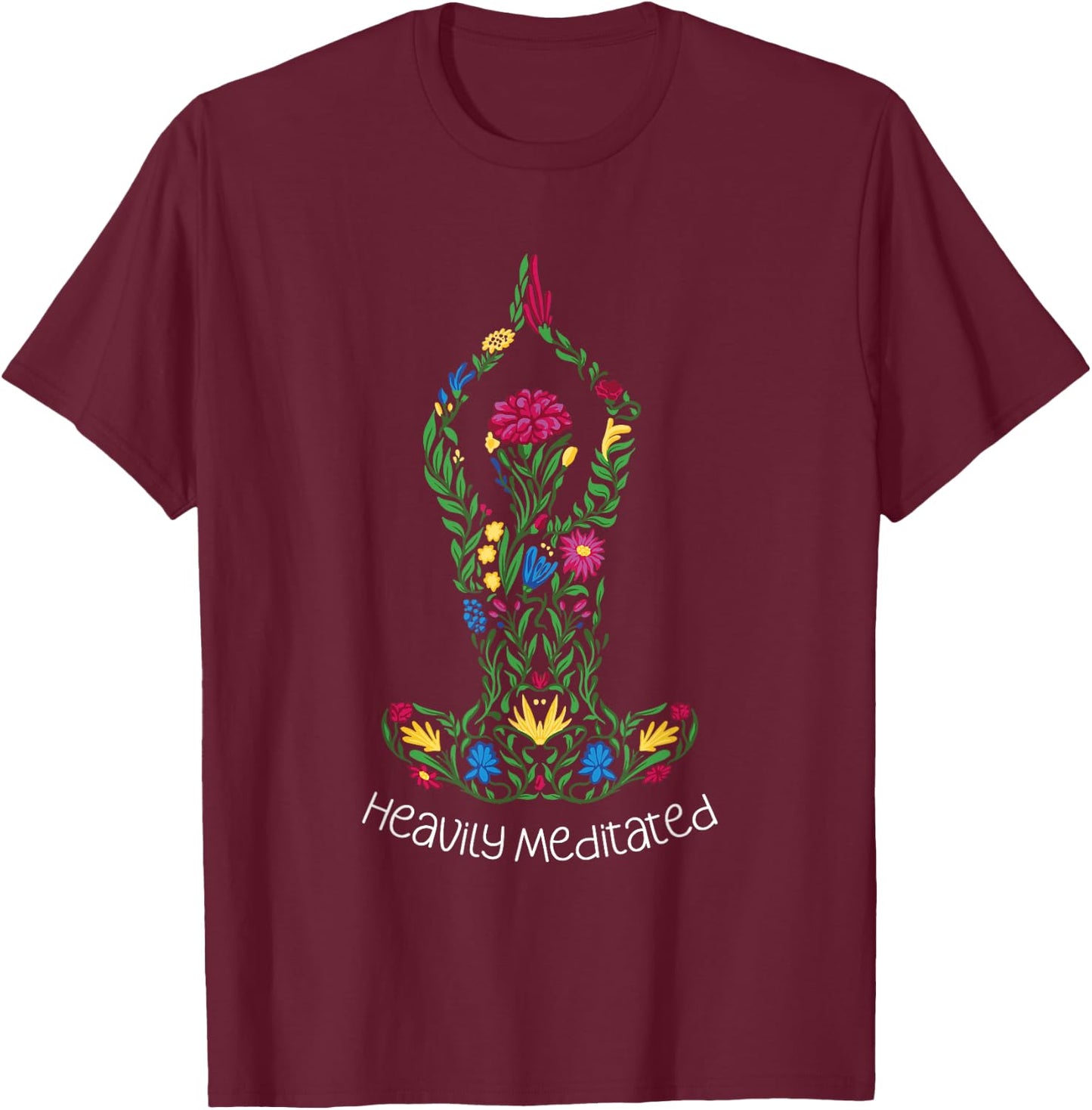 Heavily Meditated Floral Yoga Meditation Art T-Shirt - T-Shirt | Maroon