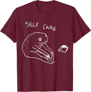 Frog Self Care FUNNY MEME T-Shirt - T-Shirt | Maroon
