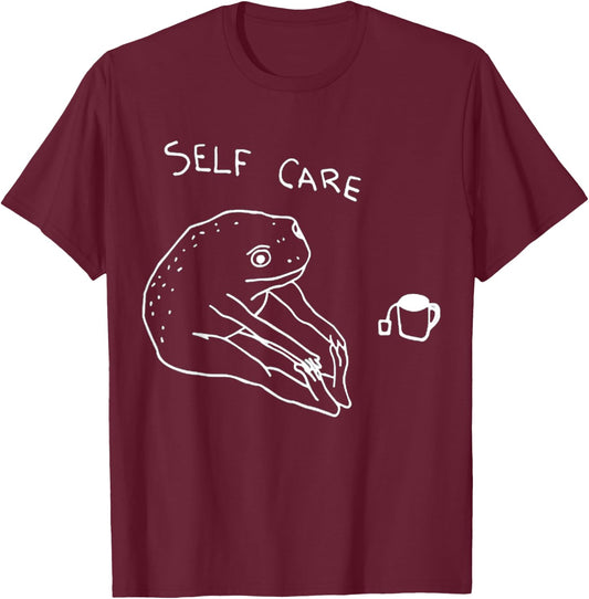 Frog Self Care FUNNY MEME T-Shirt - T-Shirt | Maroon