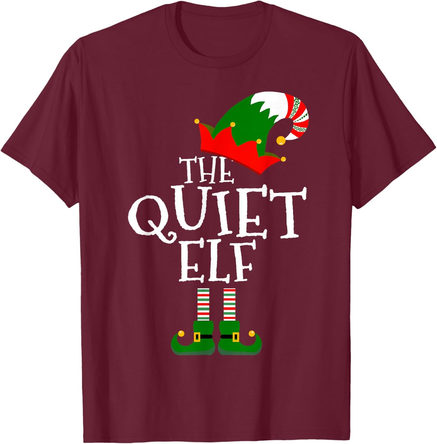 Funny The Quiet Elf Matching Family Group Gift Christmas T-Shirt - T-Shirt | Maroon