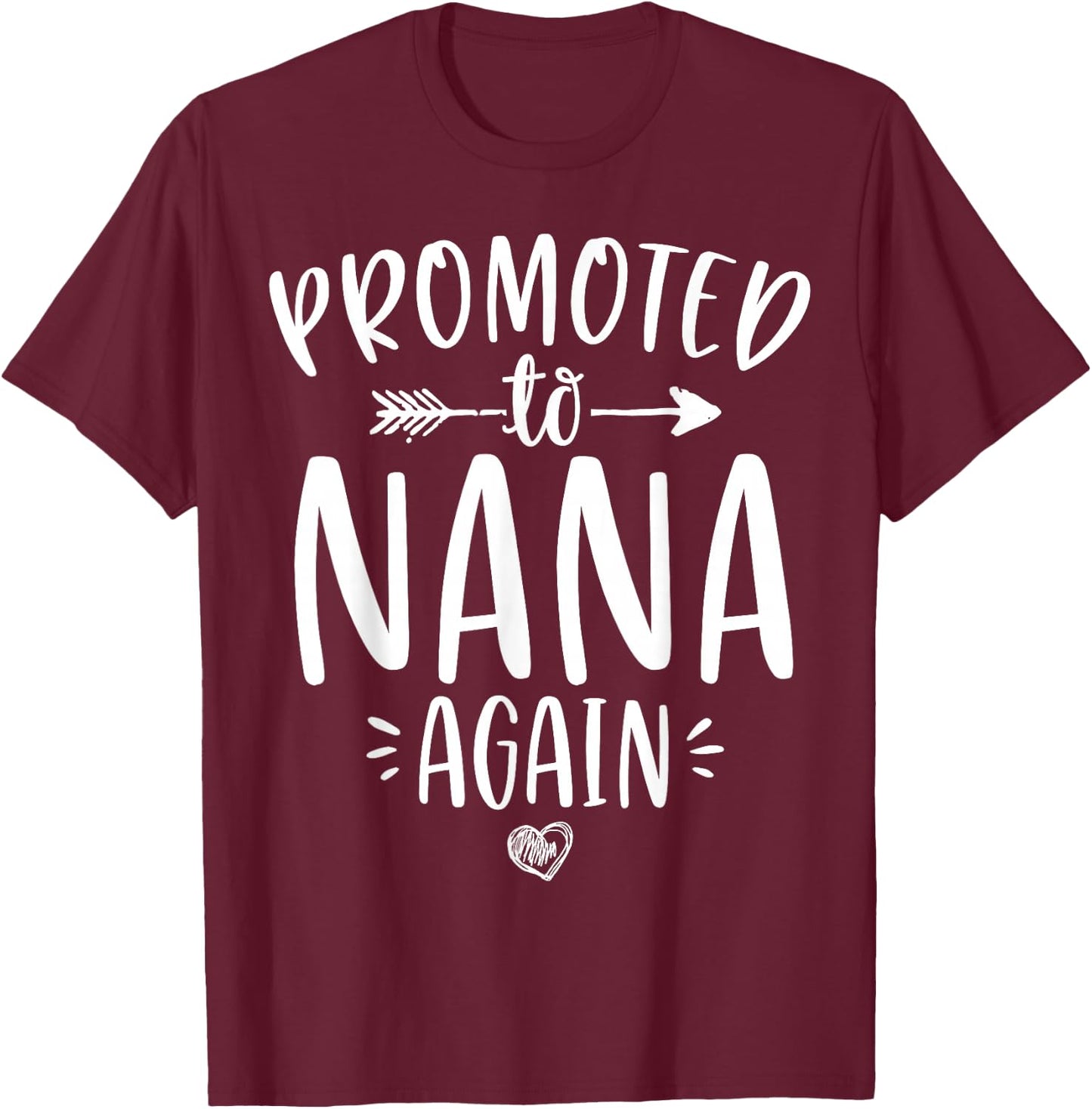 Promoted to Nana Again New Mimi Granny To Be Gigi Grandma T-Shirt - T-Shirt | Maroon