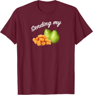Sending My Tots And Pears Funny Thoughts And Prayers T-Shirt - T-Shirt | Maroon
