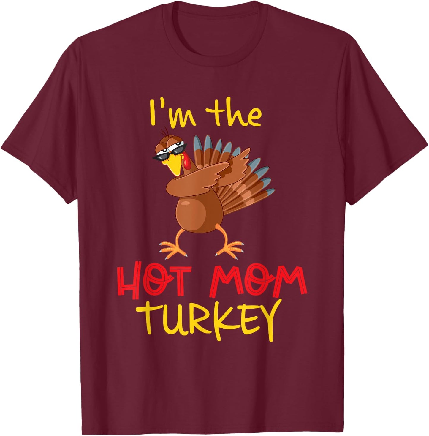 Funny Mom Turkey Matching Family Group Thanksgiving Party T-Shirt - T-Shirt | Maroon
