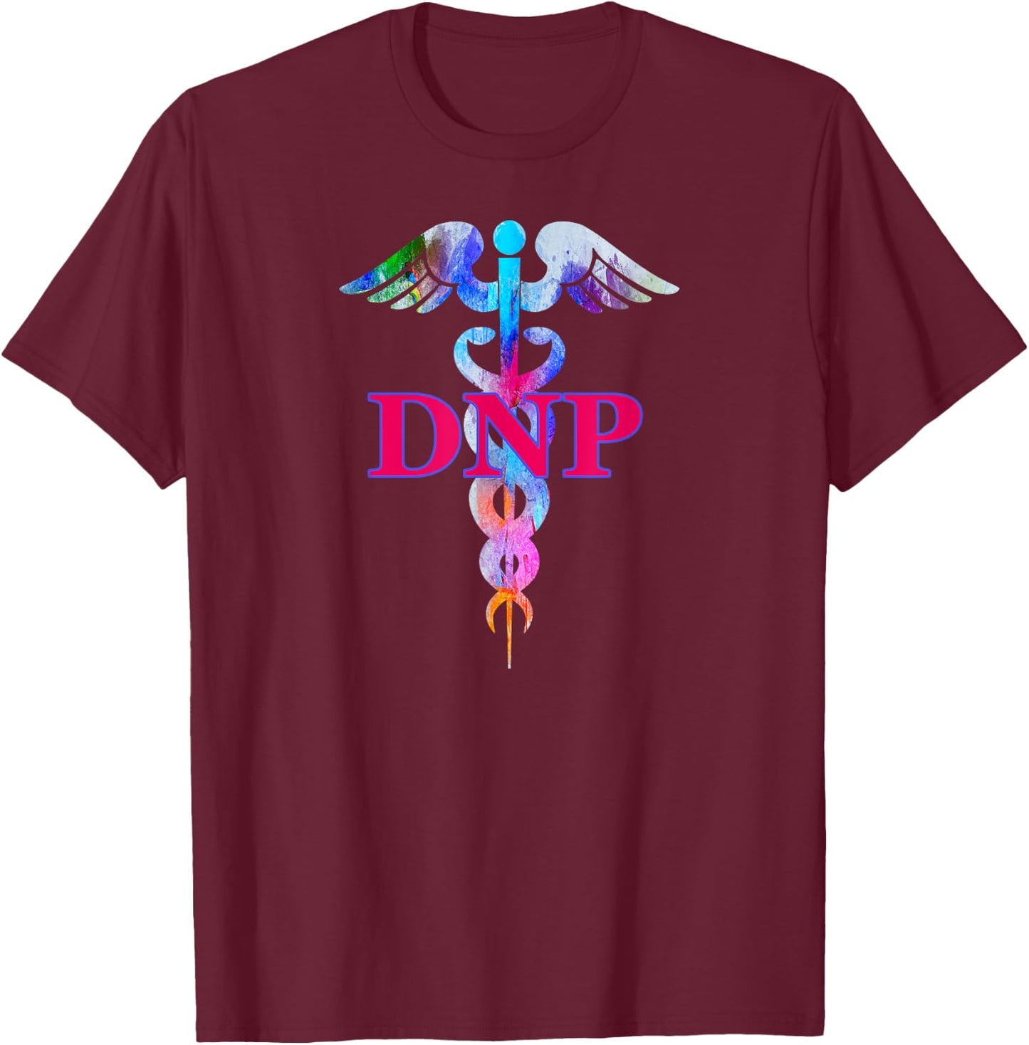 Doctor Of Nursing Practice DNP Caduceus Gift T-Shirt - T-Shirt | Maroon