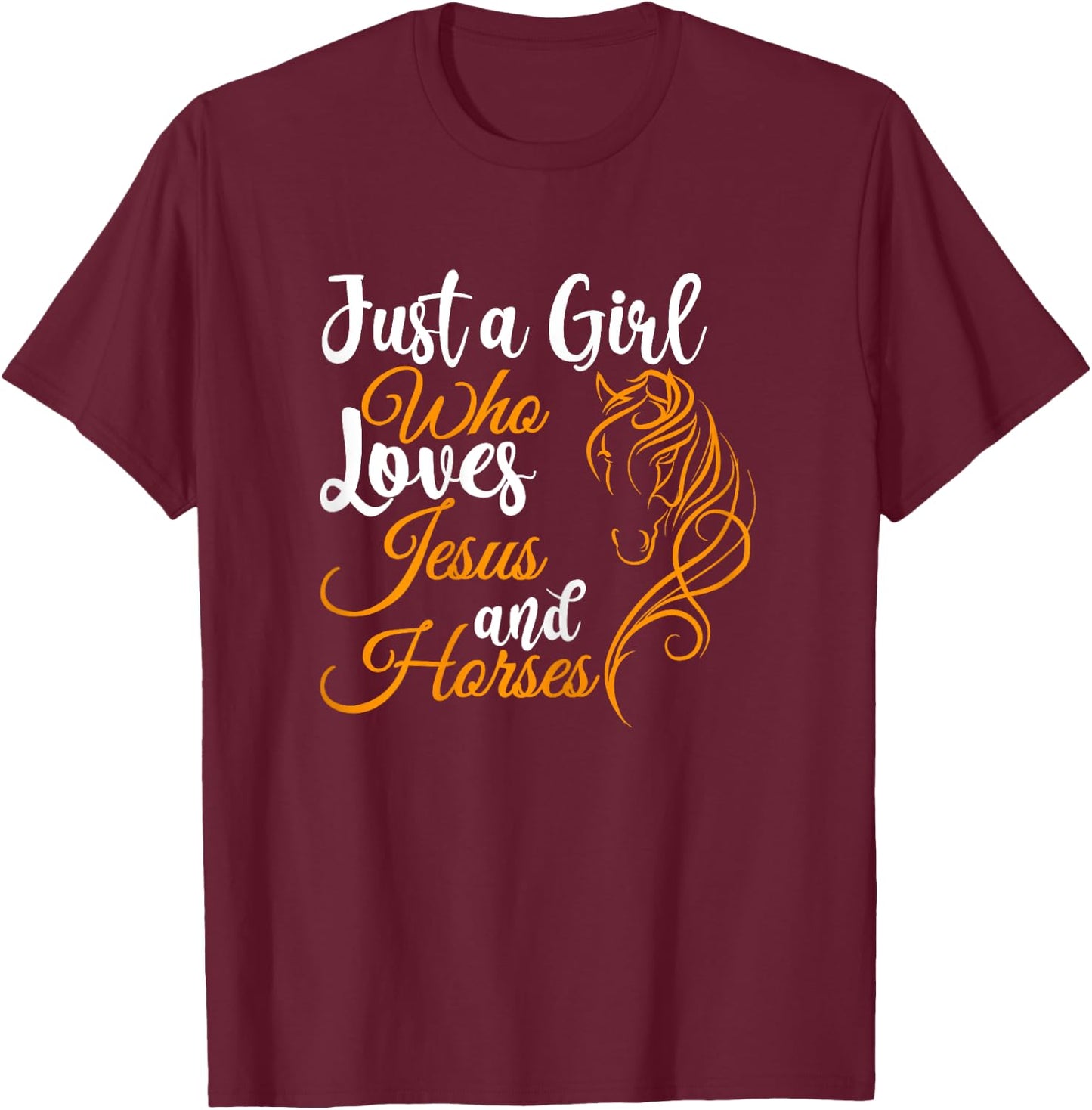 Just a Girl Who Loves Jesus and Horses Christian Believers T-Shirt - T-Shirt | Maroon