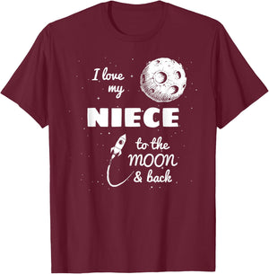 I Love My Niece to the Moon and Back T-Shirt - T-Shirt | Maroon