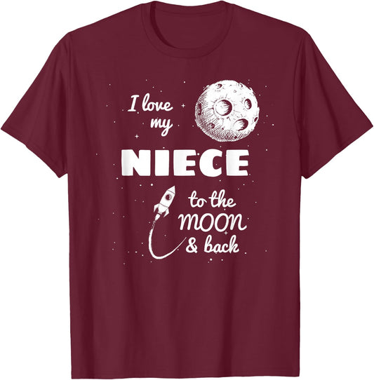 I Love My Niece to the Moon and Back T-Shirt - T-Shirt | Maroon