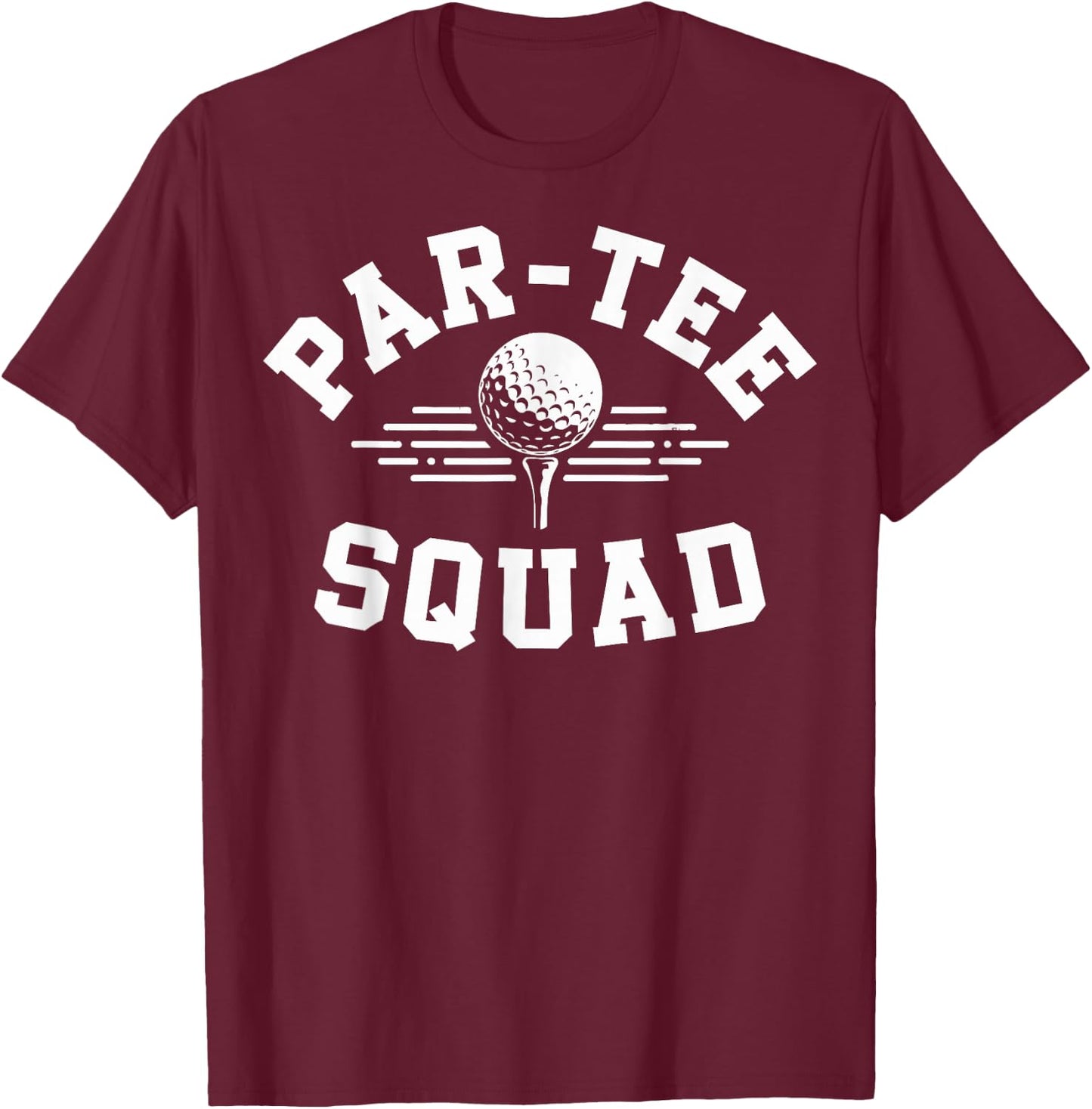 Par- Squad Funny Golf Lovers Team T-Shirt - T-Shirt | Maroon