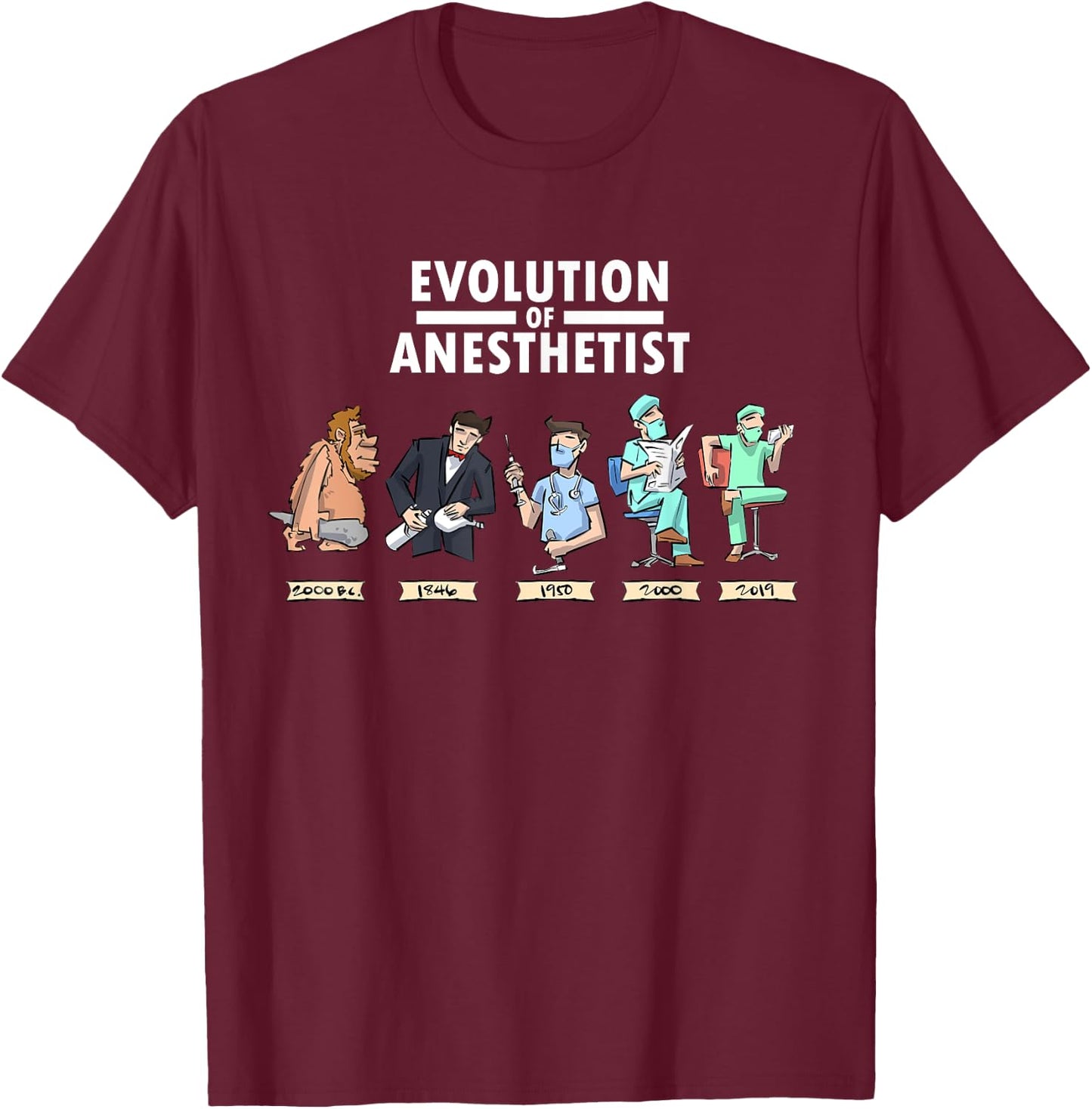 Funny Anesthesia T shirt Evolution of Anesthesia Gift T-Shirt - T-Shirt | Maroon