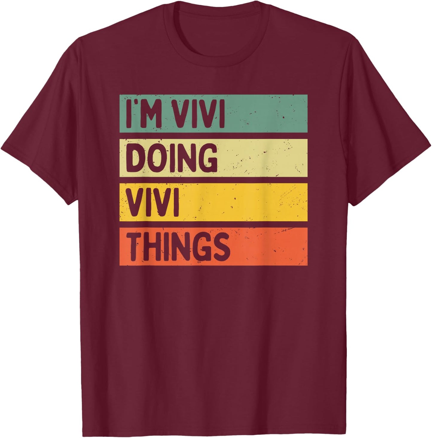 Personalized Gift Ideas Vivi I'm Vivi Doing Vivi Things Funny Quote - Women's Adults Kids Retro Humor Lovers - Black, Small, Short Sleeve T-Shirt - T-Shirt | Maroon