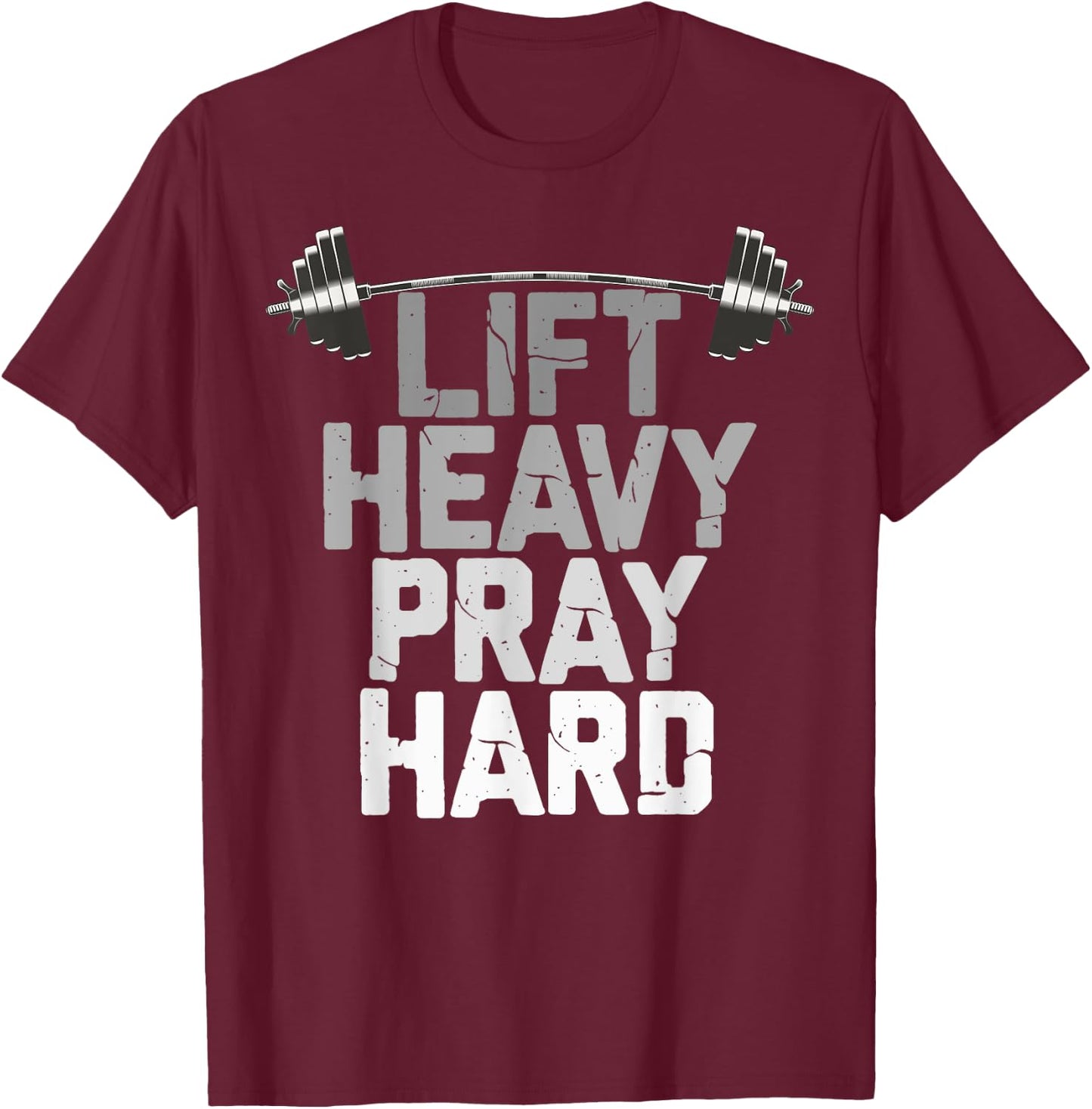 For Christian Lift Heavy Pray Hard Apparel Christian Weight Lifting , -Adults, Blue, Short Sleeve, , Small T-Shirt - T-Shirt | Maroon