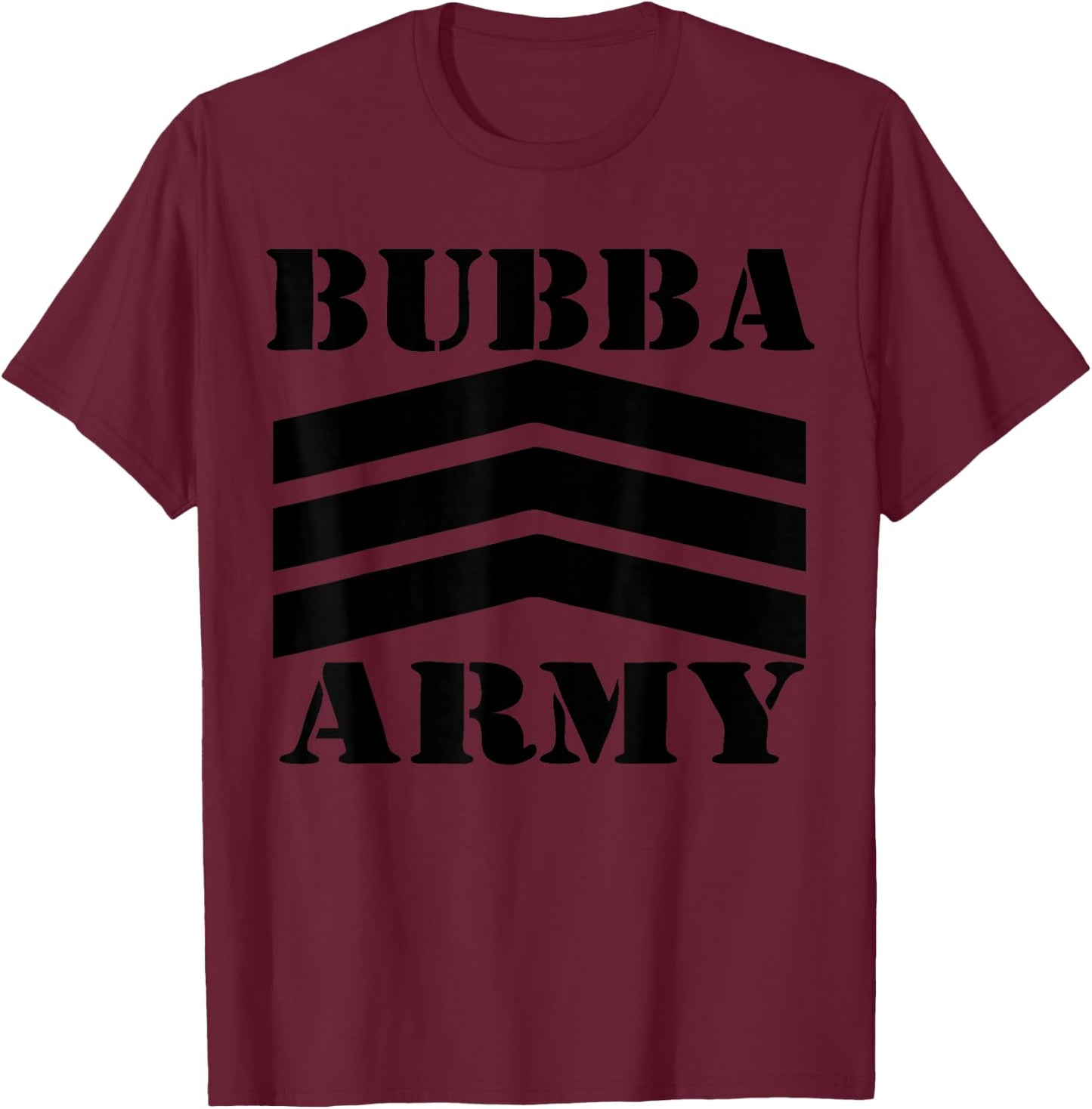 Original Bubba Army Logo (BLK) - OFFICIAL BUBBA ARMY DESIGN T-Shirt - T-Shirt | Maroon