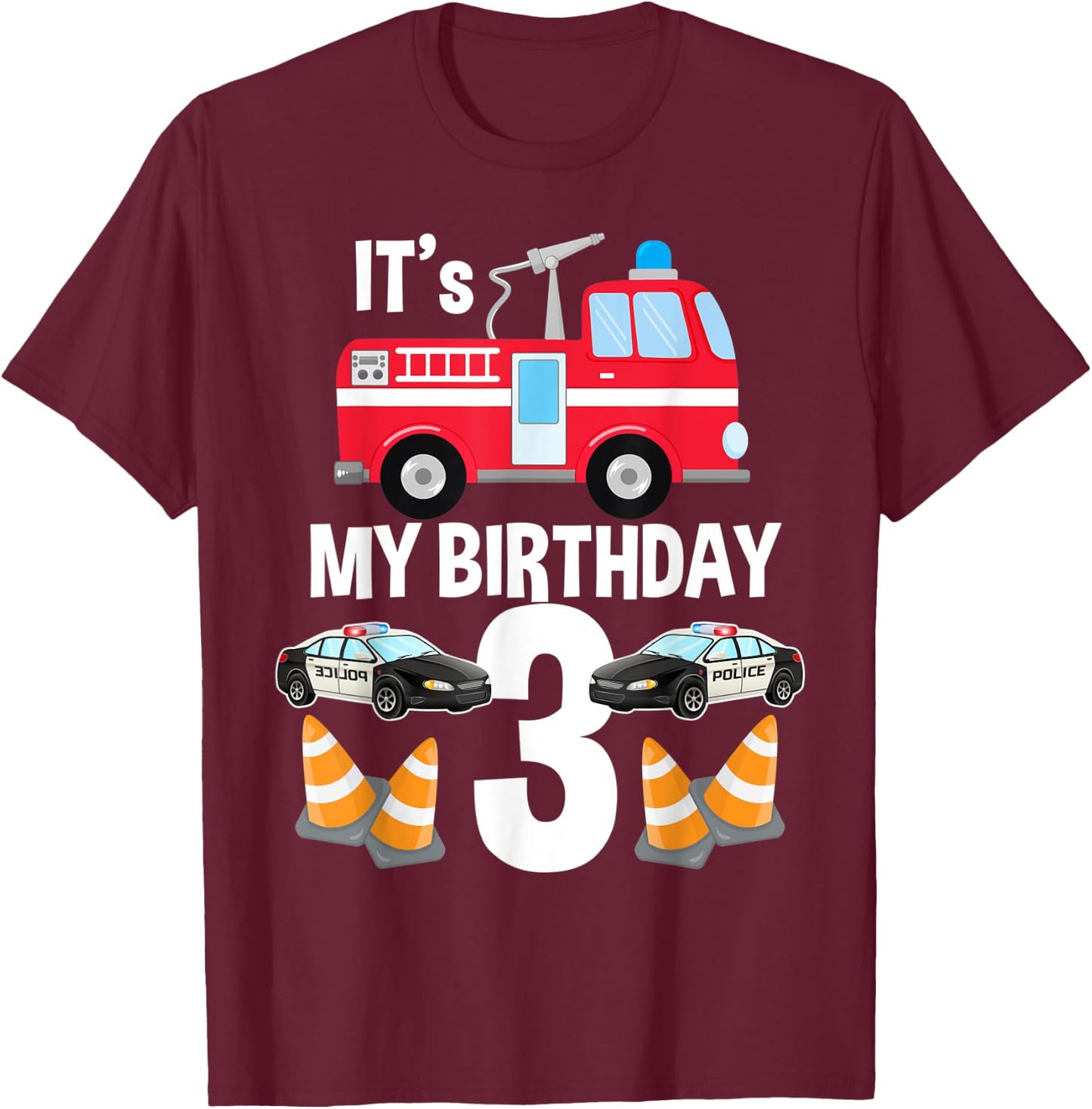 It's My Birthday Fire Truck Police Car 3rd Birthday T-Shirt - T-Shirt | Maroon