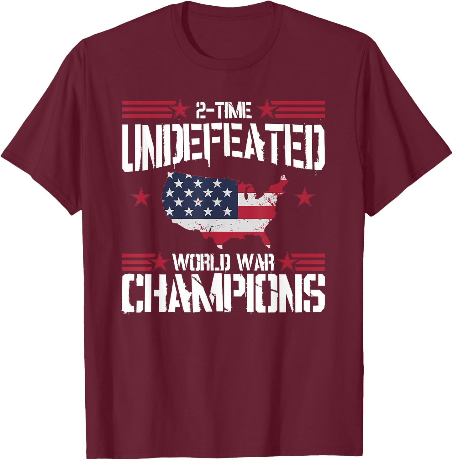 Undefeated 2 Time World War Champions T Shirt 4th July T-Shirt - T-Shirt | Maroon