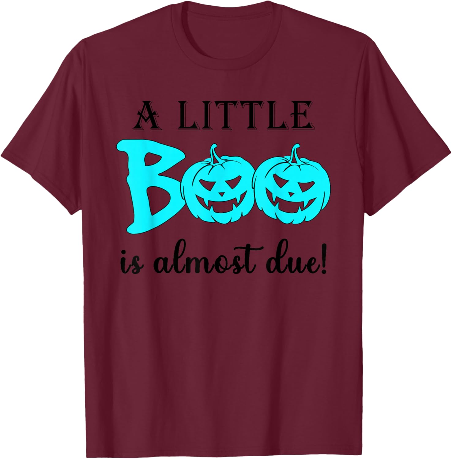 Halloween A Little Boo is Almost Due Boy Baby Shower Party T-Shirt - T-Shirt | Maroon