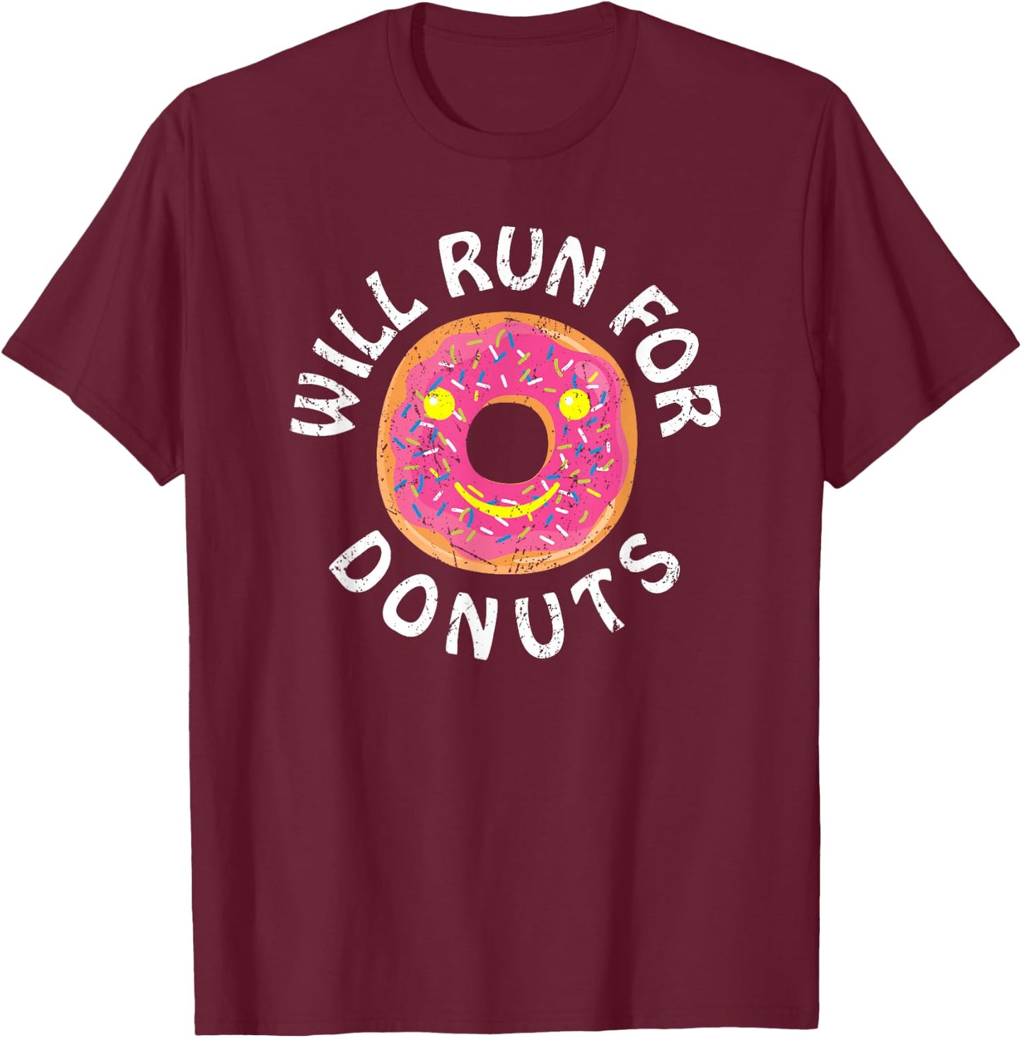 Funny Running Saying With Sweet Graphic Will Run For Donuts T-Shirt - T-Shirt | Maroon