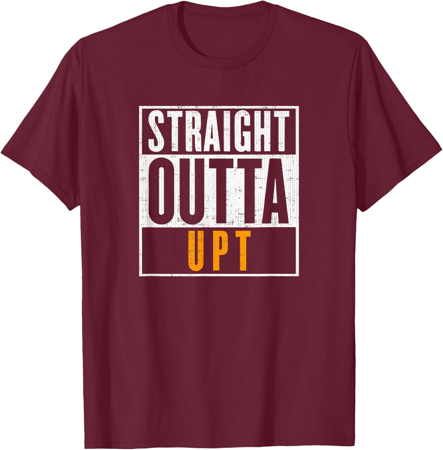 Straight Outta UPT Out of Unpaid Time T-Shirt - T-Shirt | Maroon