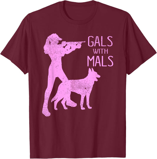 Gals With Mals Belgian Malinois Lover T-Shirt - T-Shirt | Maroon
