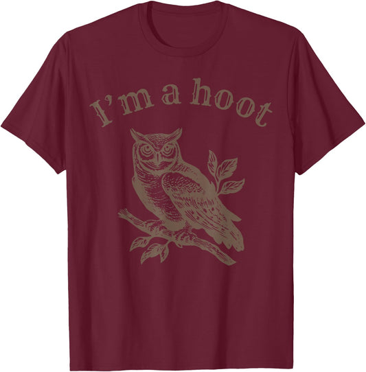 Retro I'm A Hoot Owl Bird Pun Sarcastic Jokes Women Men T-Shirt - T-Shirt | Maroon