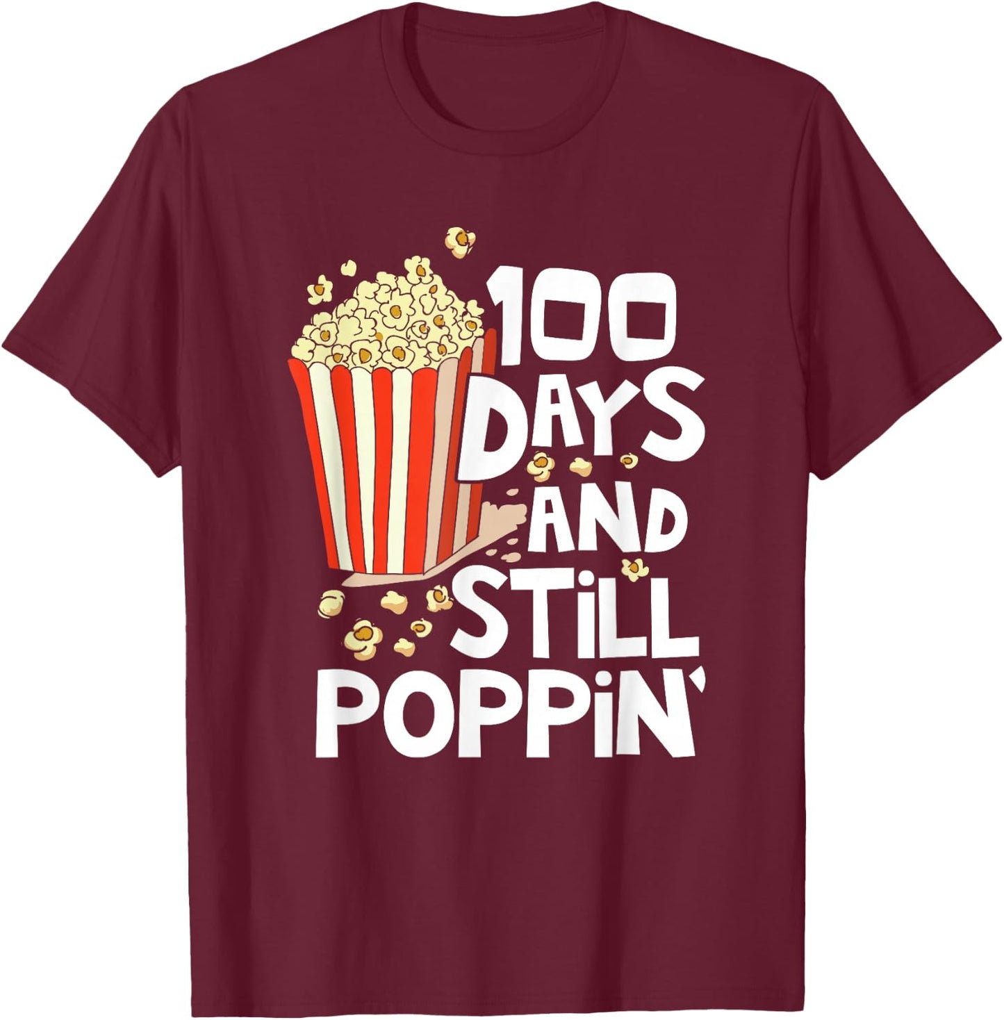 100th Day Of School 100 Days And Still Poppin Kids T-Shirt - T-Shirt | Maroon
