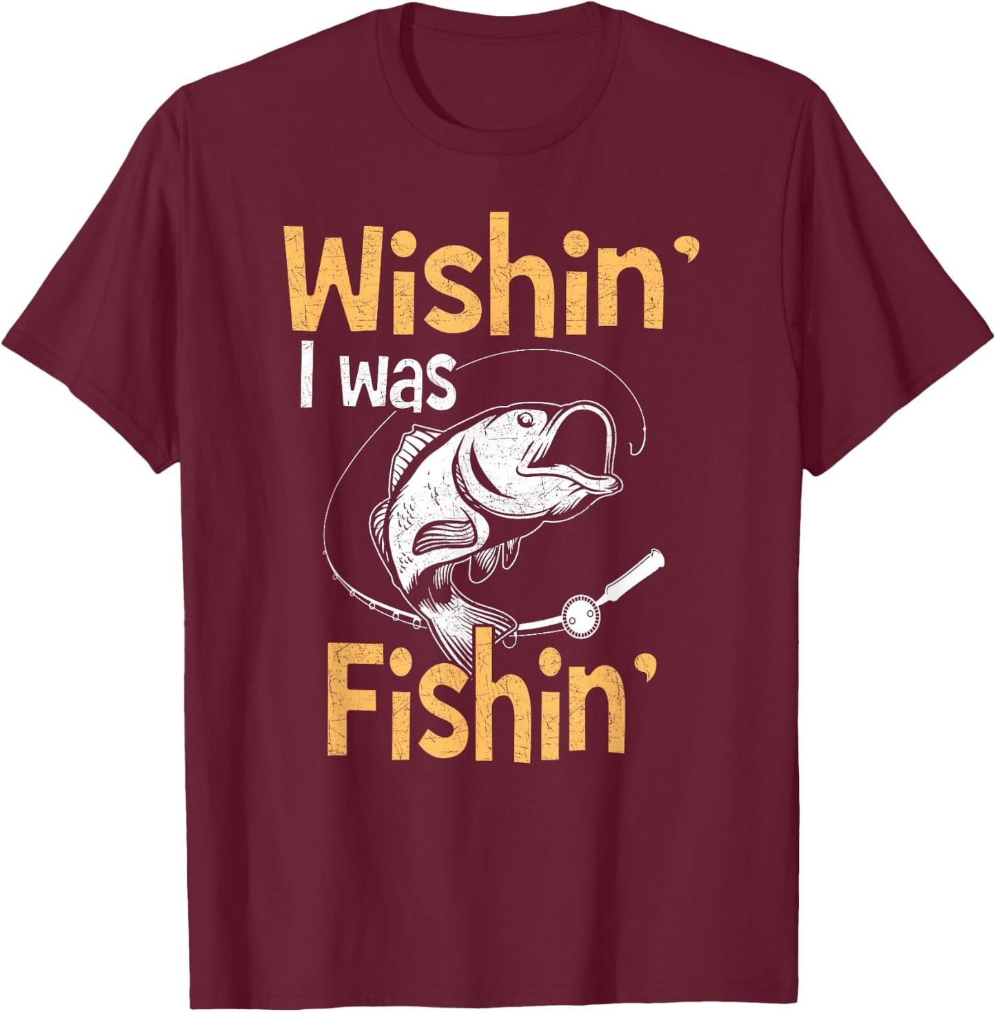 Wishing I Was Fishing Shirt Funny Fisherman Gift T-Shirt - T-Shirt | Maroon