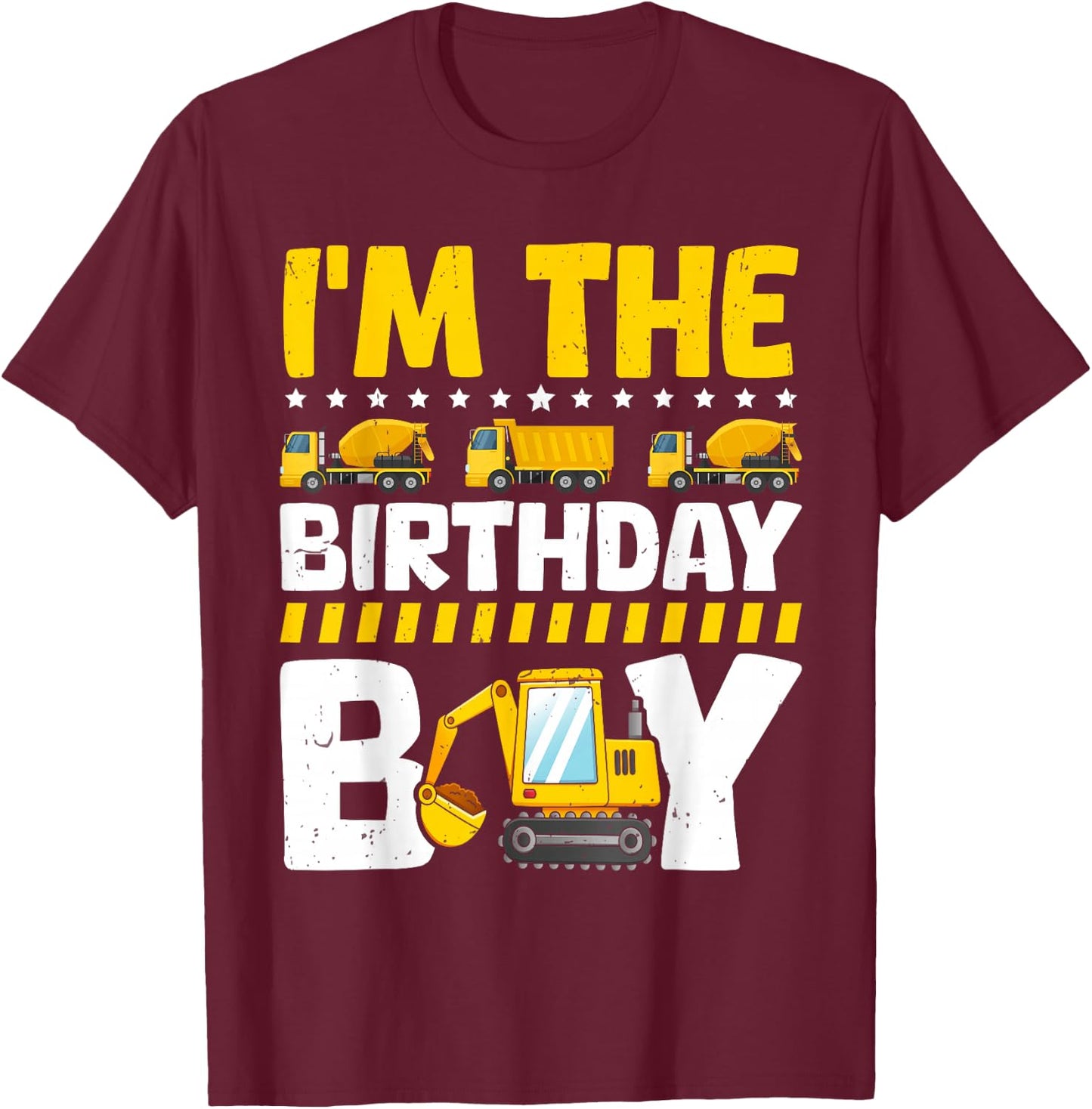Family Theme Construction Birthday Party Supplies I'm The Birthday Boy Construction Theme Bday T-Shirt - T-Shirt | Maroon