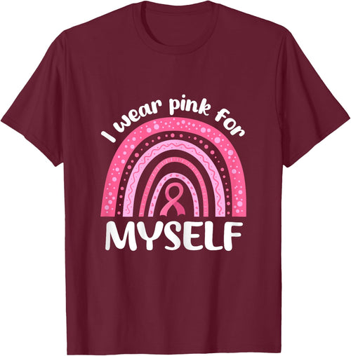 I Wear Pink For Myself Breast Cancer I Wear Pink For Me