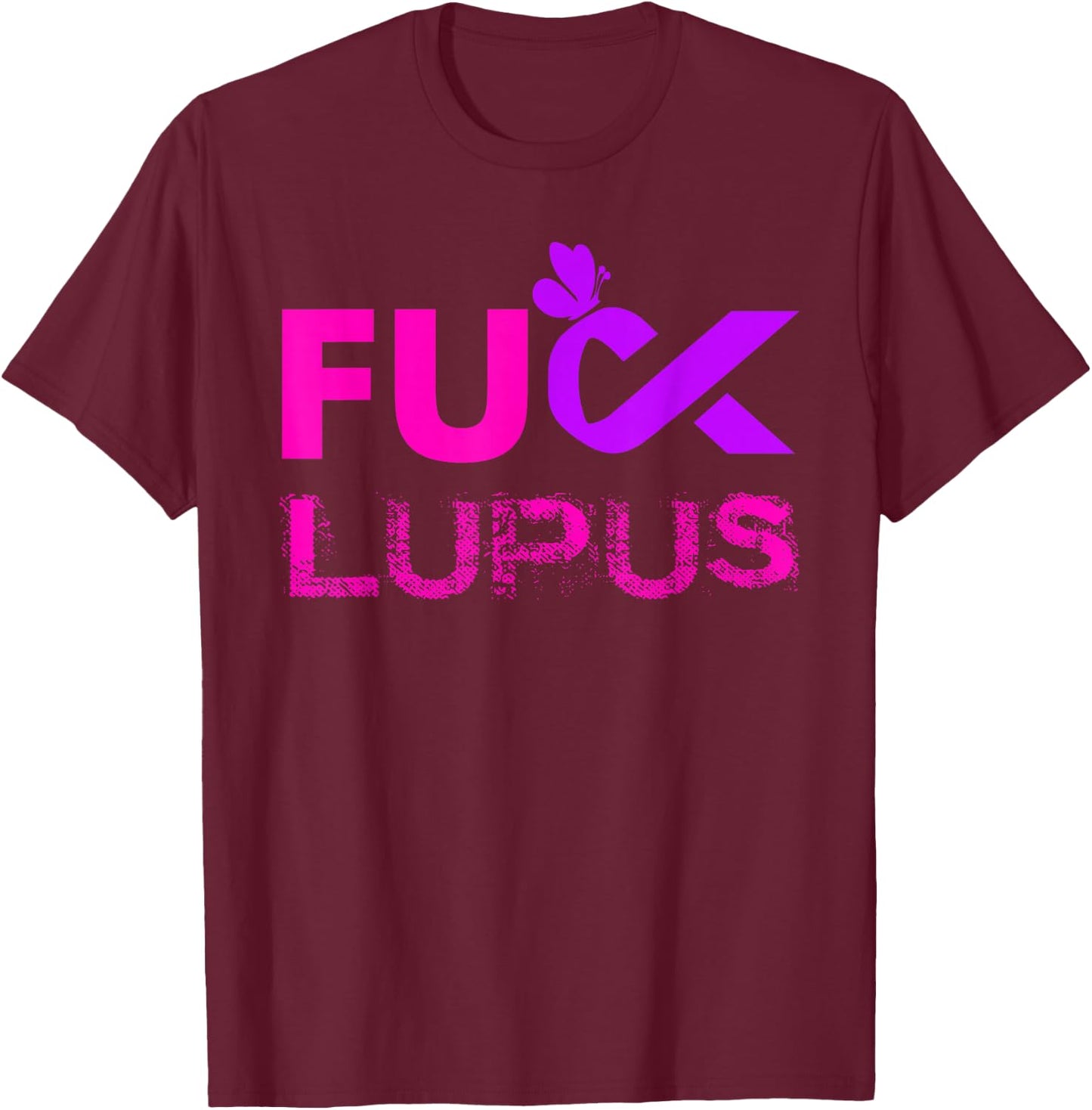 Fuck Lupus Awareness 1 T-Shirt - T-Shirt | Maroon