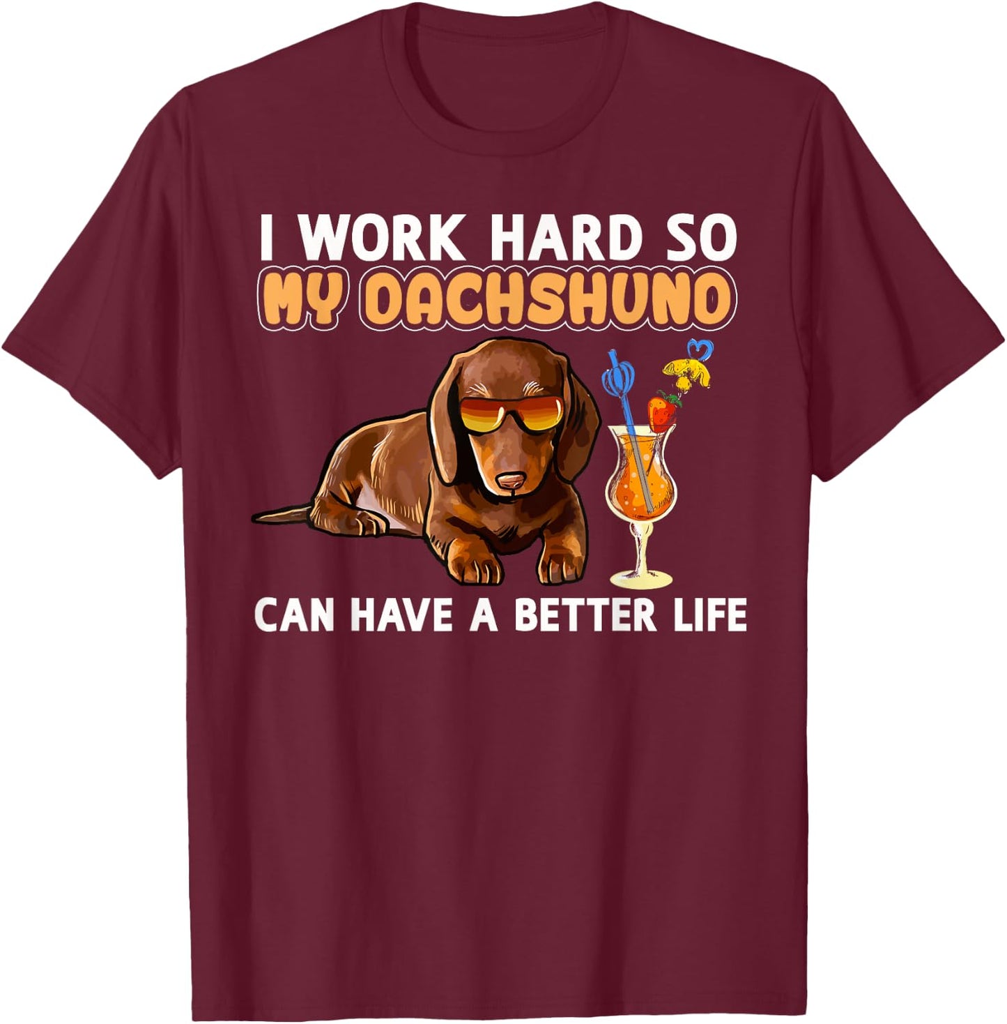 Funny Dachshund Shirt Dachshund Lover Gifts T-Shirt - T-Shirt | Maroon