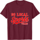 Go Local Sports Team Sport Lover Funny Gift T-Shirt - T-Shirt | Maroon