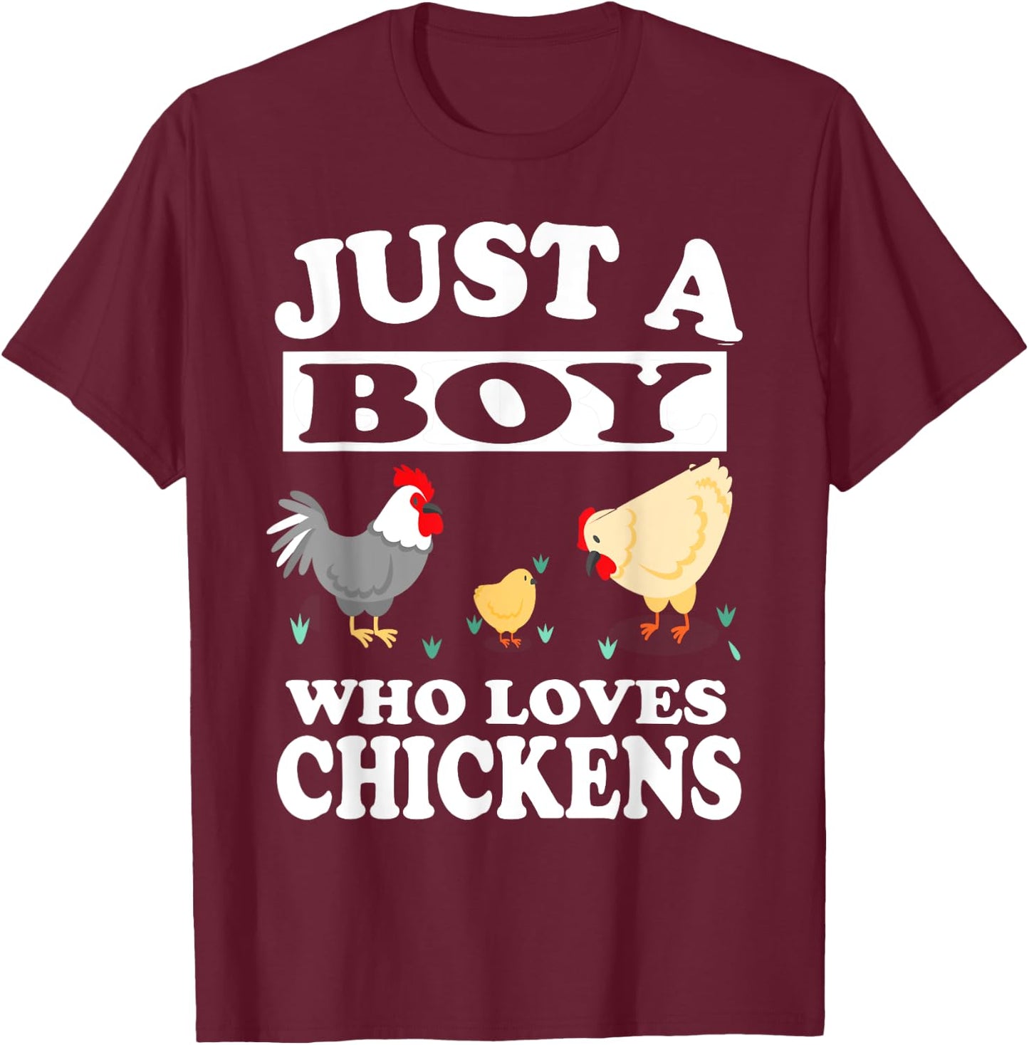 Just A Boy Who Loves Chickens Farm Chicken Gift T-Shirt - T-Shirt | Maroon