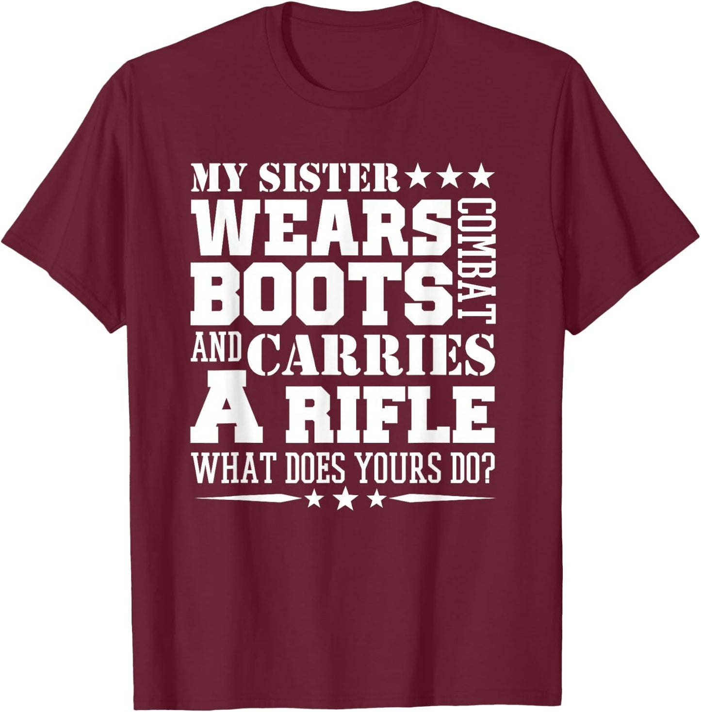 Army Brother T Shirt My Sister Wears Boots T-Shirt - T-Shirt | Maroon