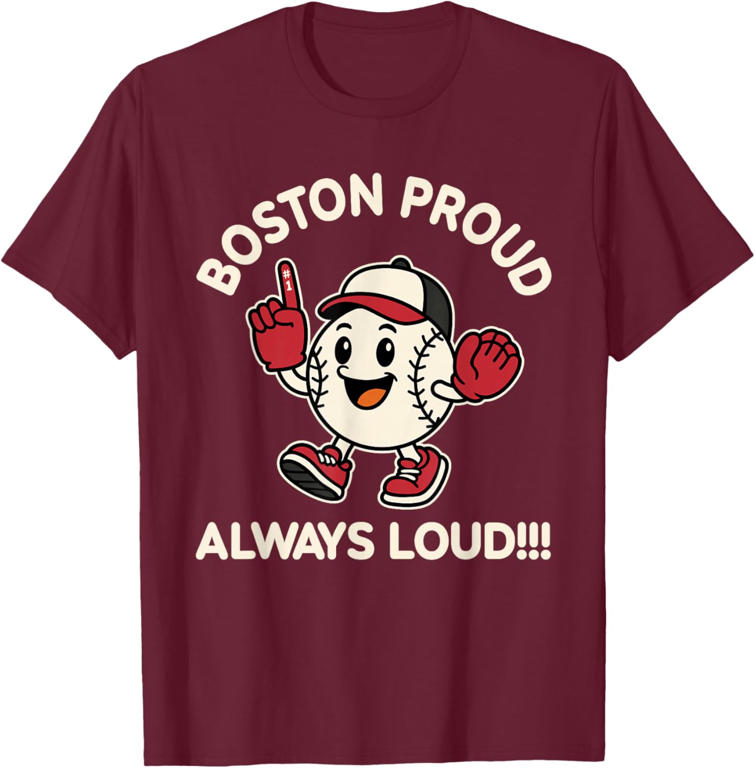 Hometown Proud Always Loud Boston T-Shirt - T-Shirt | Maroon