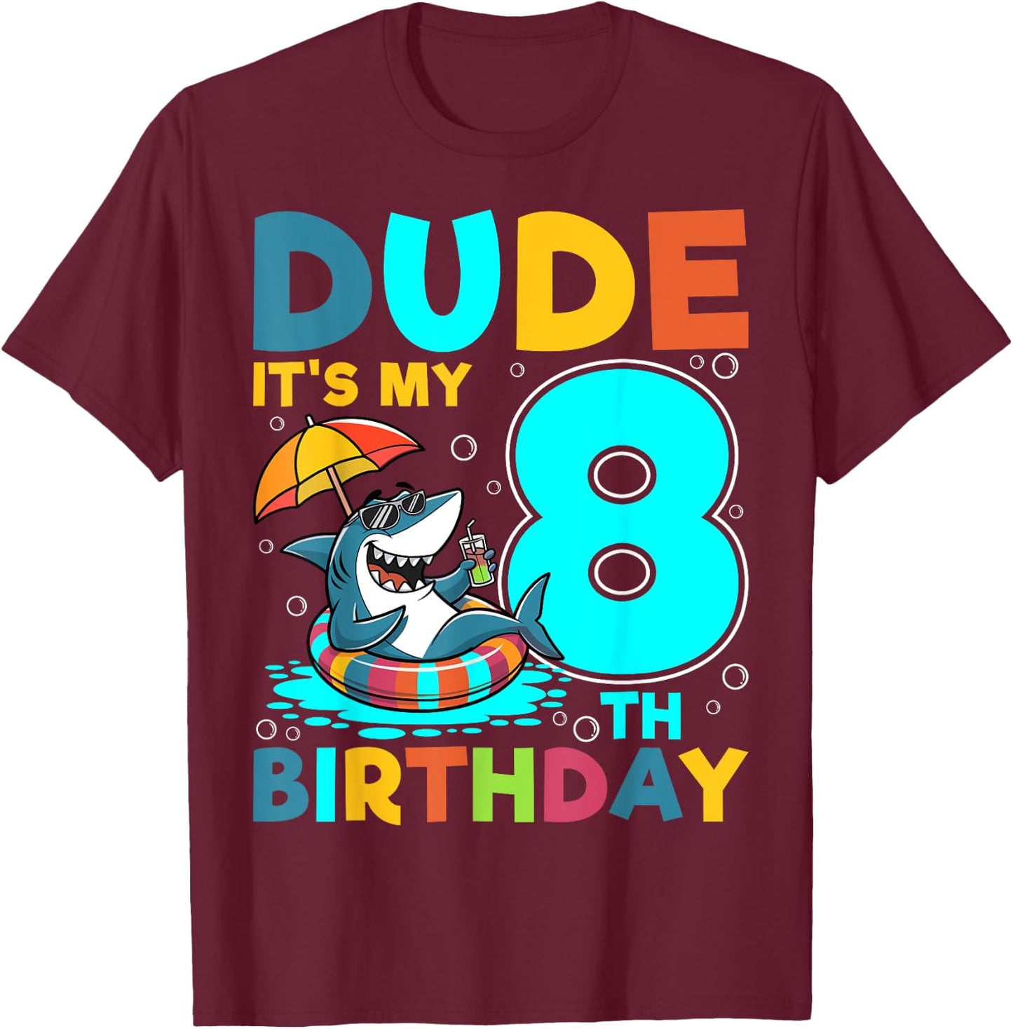 Dude It's My 8th Birthday Cute Shark Kids 8 Years Old T-Shirt - T-Shirt | Maroon