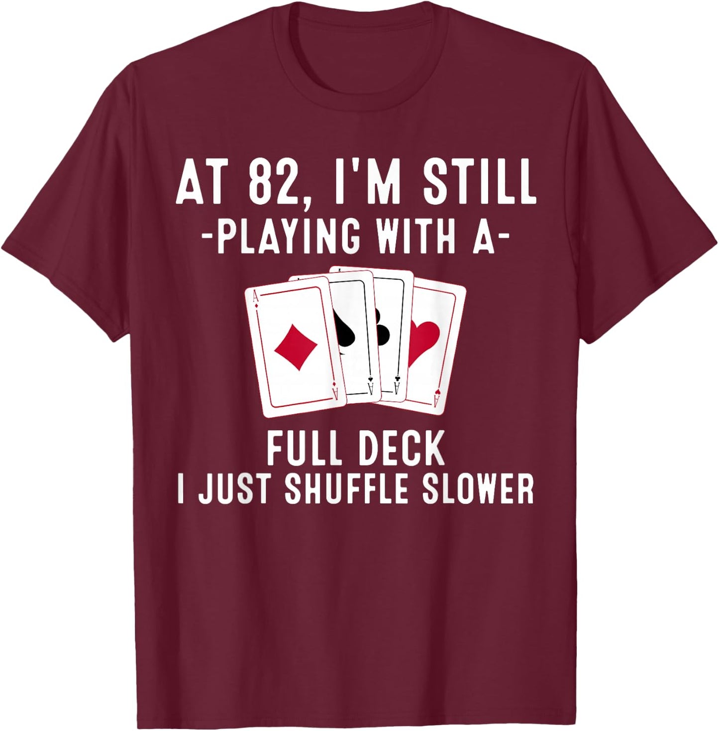 Funny 82nd Birthday Gift 82 Year Old Cards Player T-Shirt - T-Shirt | Maroon