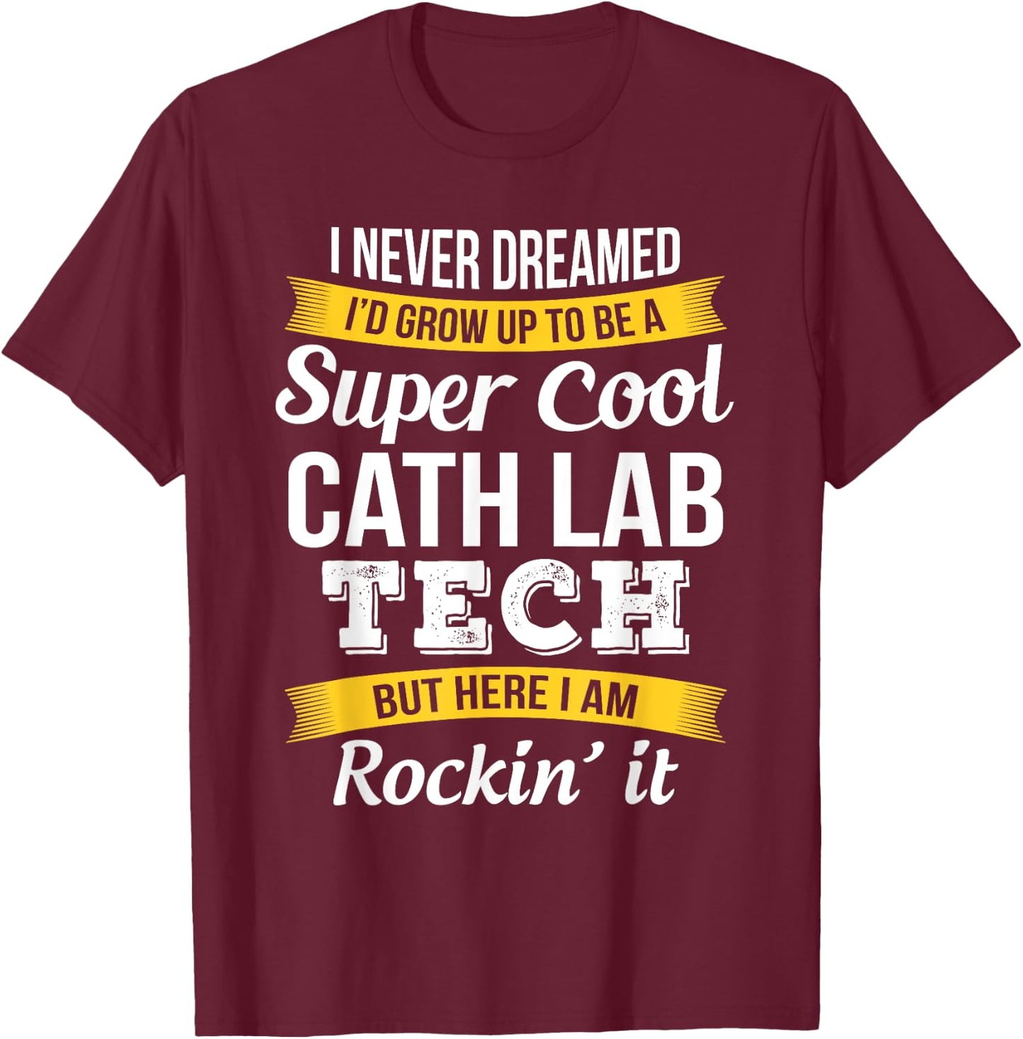 Cath Lab Tech Funny Gift T-Shirt - T-Shirt | Maroon