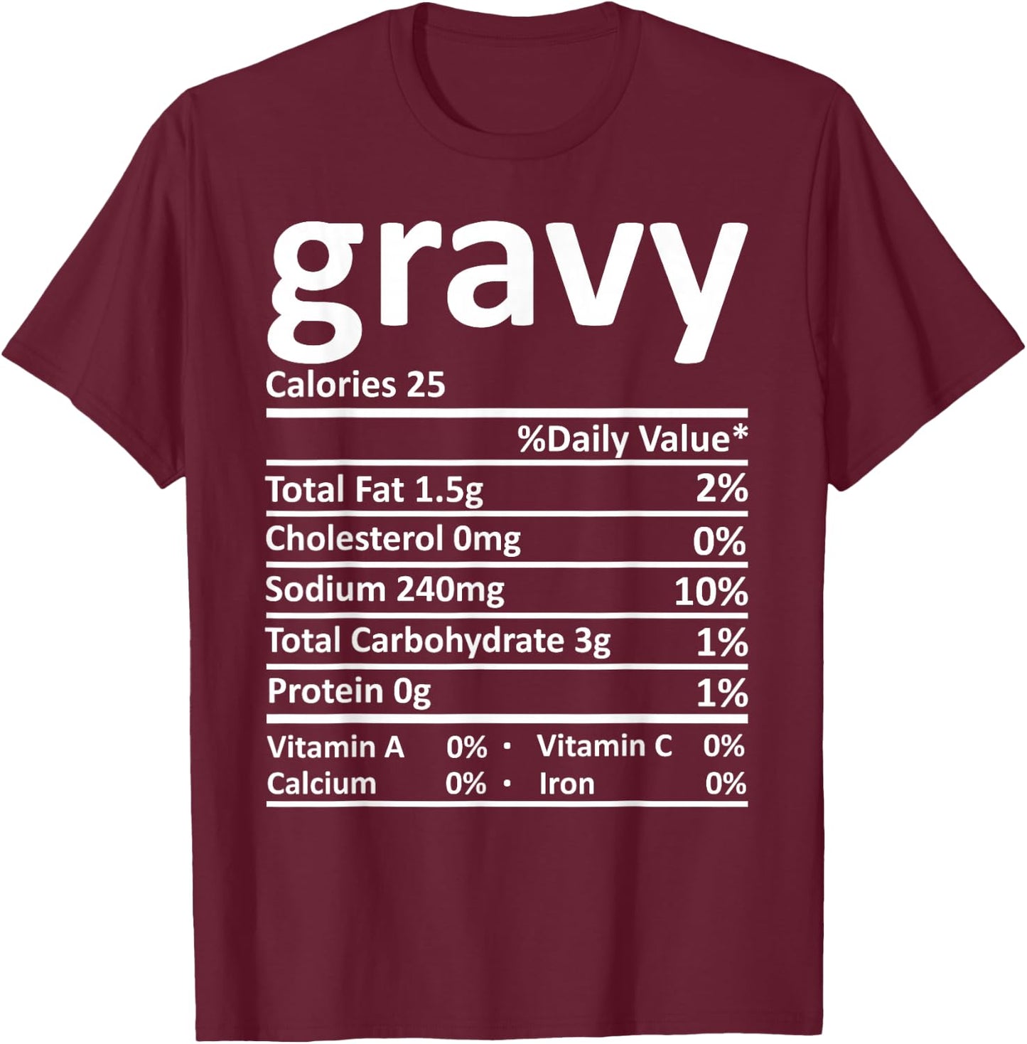 Gravy Nutrition Thanksgiving Costume Food Facts Christmas T-Shirt - T-Shirt | Maroon
