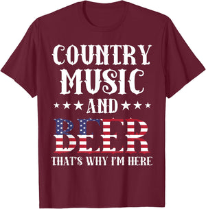 Country Music And Beer That's Why I'm Here Patriotic T-Shirt - T-Shirt | Maroon