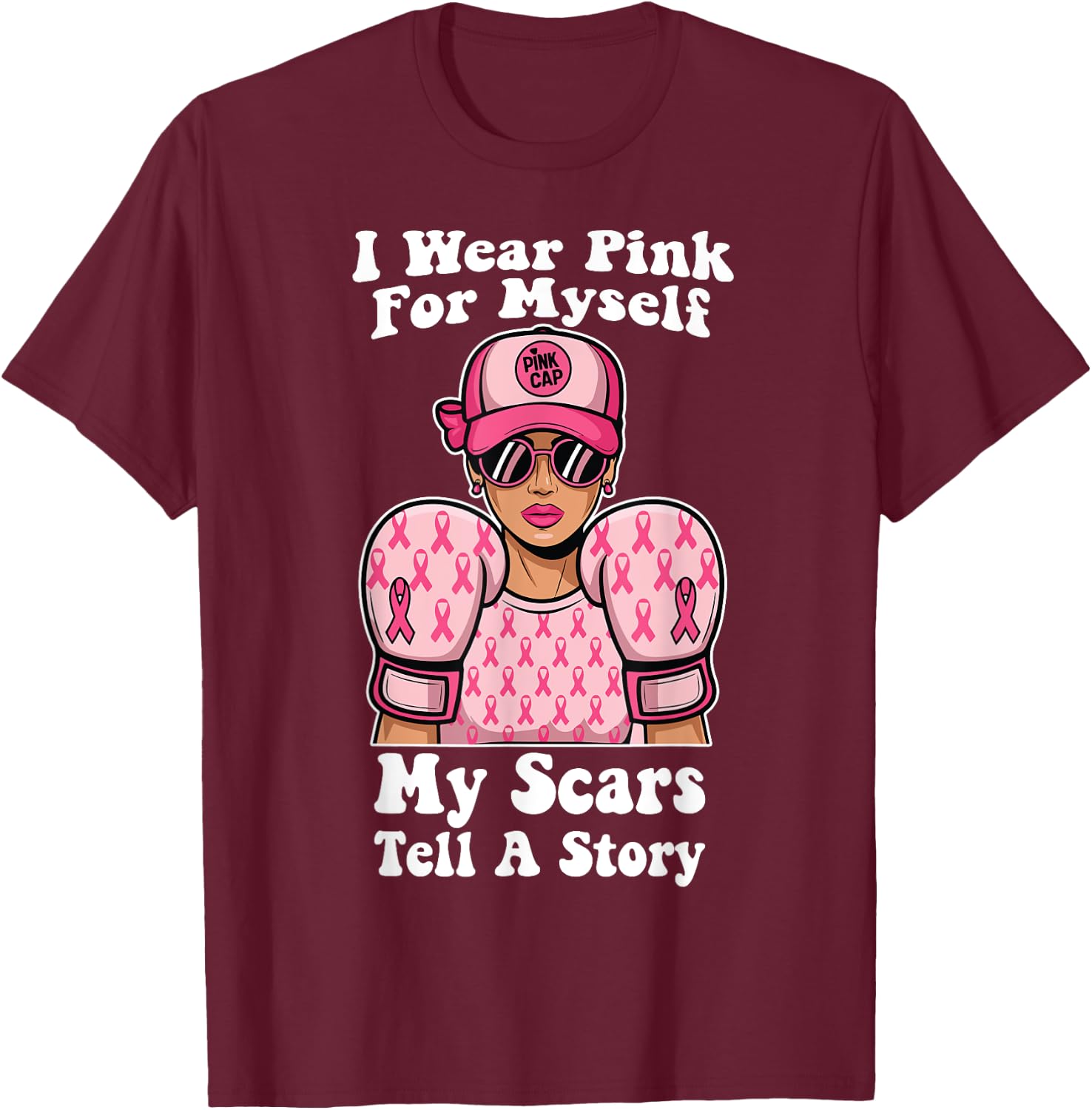 I Wear Pink For Myself My Scars Tell A Story Breast Cancer T-Shirt - T-Shirt | Maroon