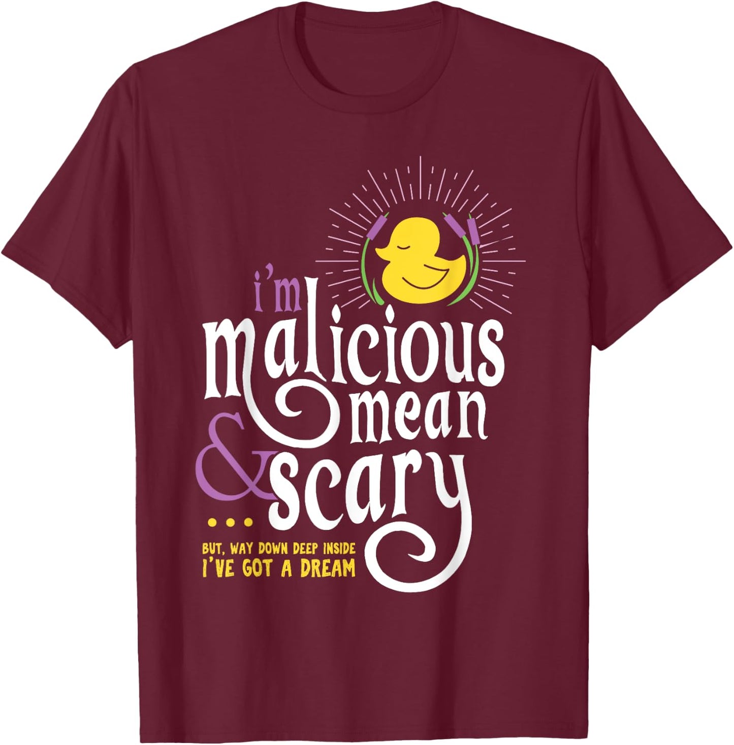 The Snuggly Duckling Malicious, Mean & Scary T-Shirt - T-Shirt | Maroon
