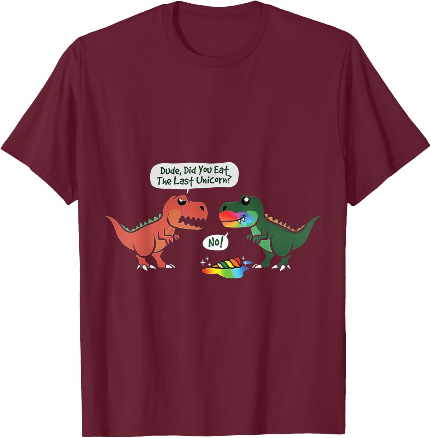 T-Rex Ate Last Unicorn Rainbow Dinosaur Dino Cool Cute Funny T-Shirt - T-Shirt | Maroon