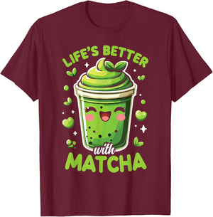 Matcha Lover Life’S Better With Matcha Green Tea T-Shirt - T-Shirt | Maroon