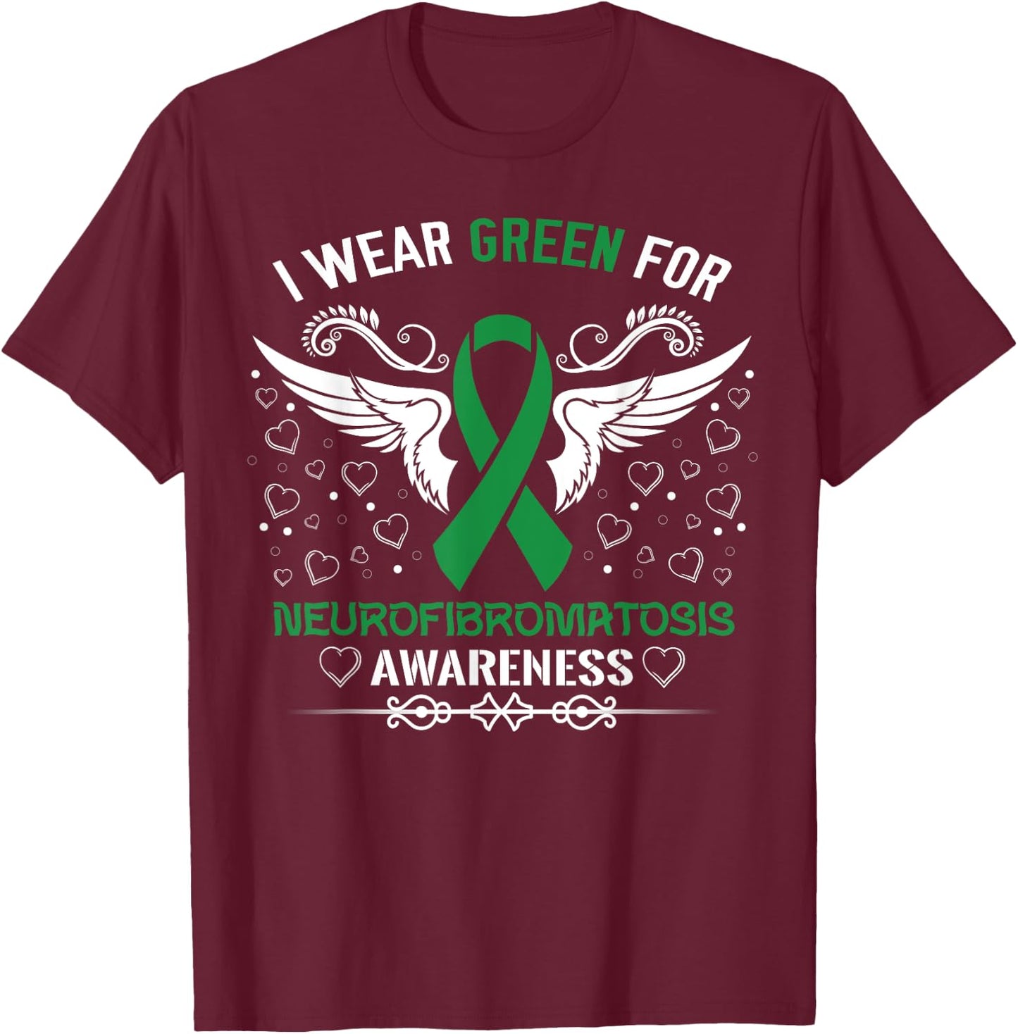 Wear Green For Neurofibromatosis Awareness Support Ribbon T-Shirt - T-Shirt | Maroon