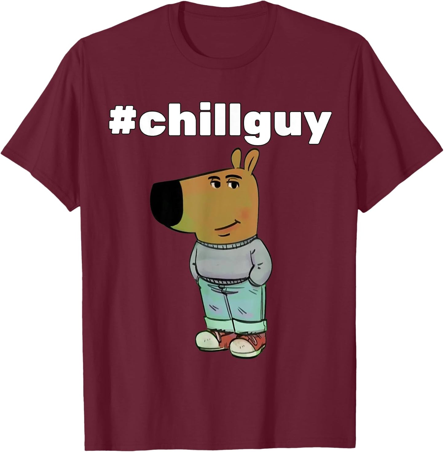 Just a chill guy - #chillguy T-Shirt - T-Shirt | Maroon