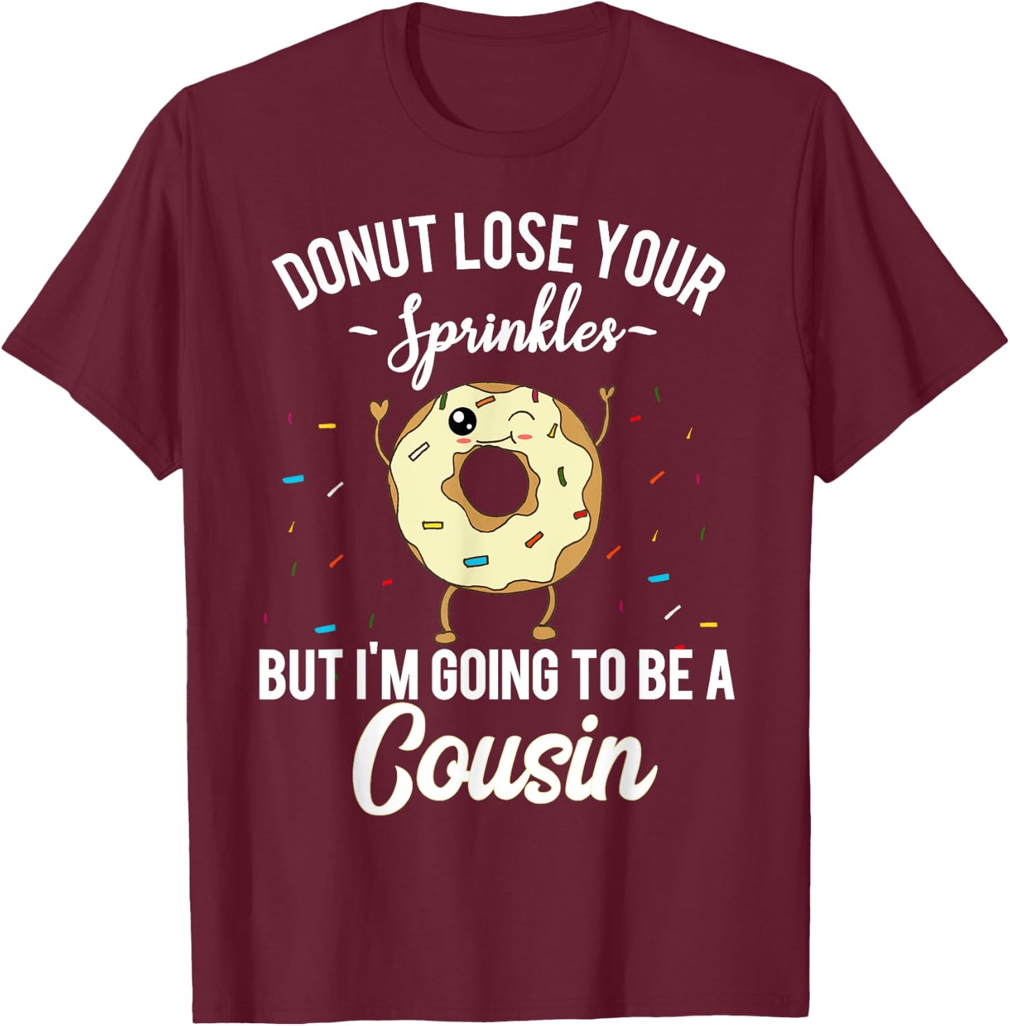 I'm Going to be a Cousin Funny Donut Pregnancy Announcement T-Shirt - T-Shirt | Maroon