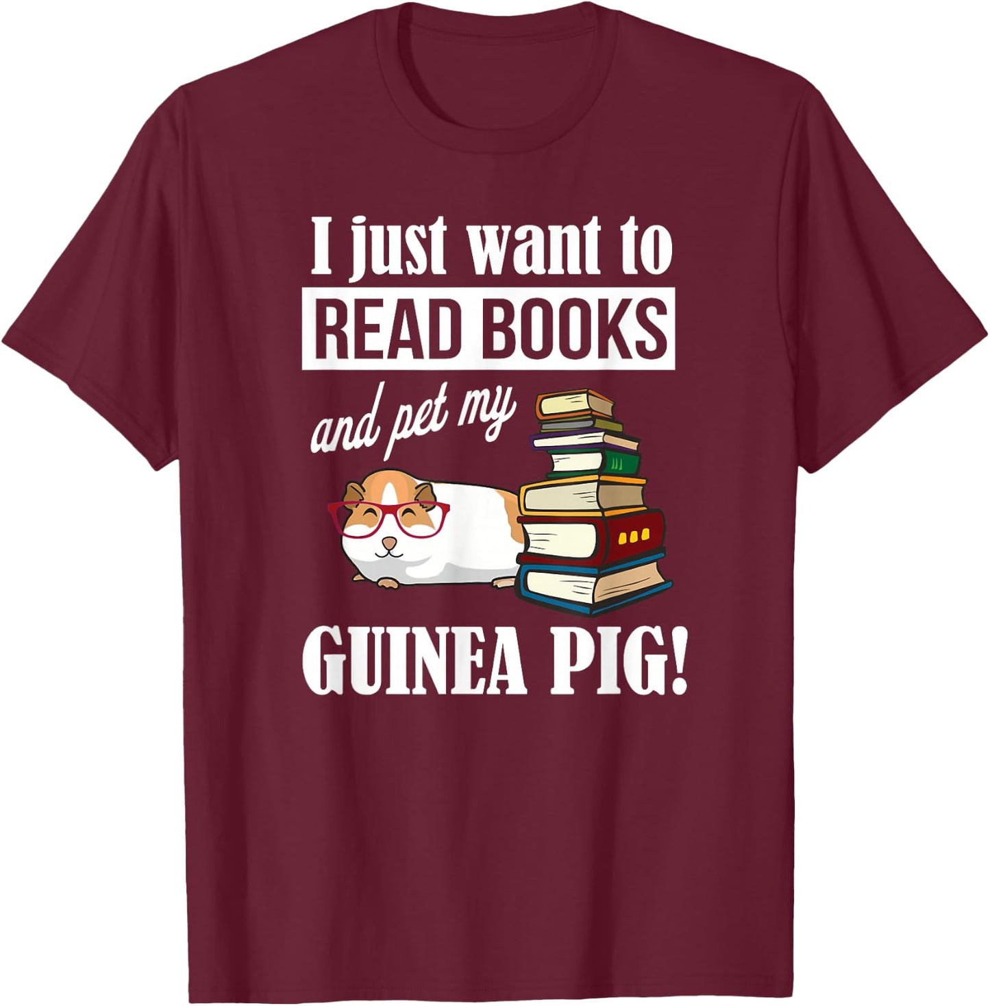 Funny Girls & Boys Read Books And Pet My Guinea Pig Lover T-Shirt - T-Shirt | Maroon