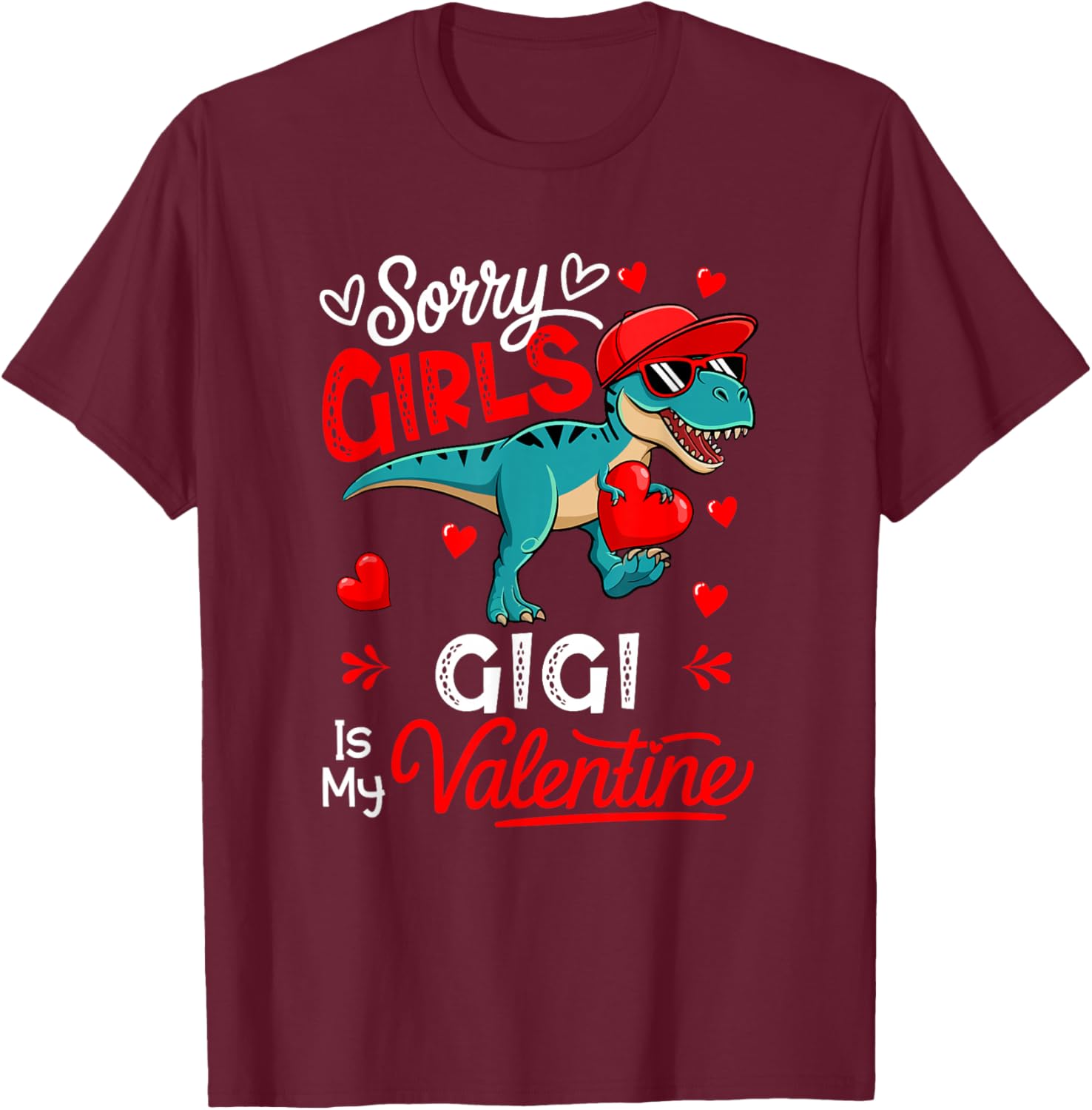 Girls Funny Joke Gigi Is My Valentine T-Rex Sunglasses T-Shirt - T-Shirt | Maroon