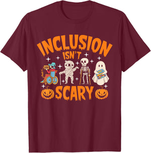 Inclusion Isn't Scary Halloween Awareness T-Shirt - T-Shirt | Maroon
